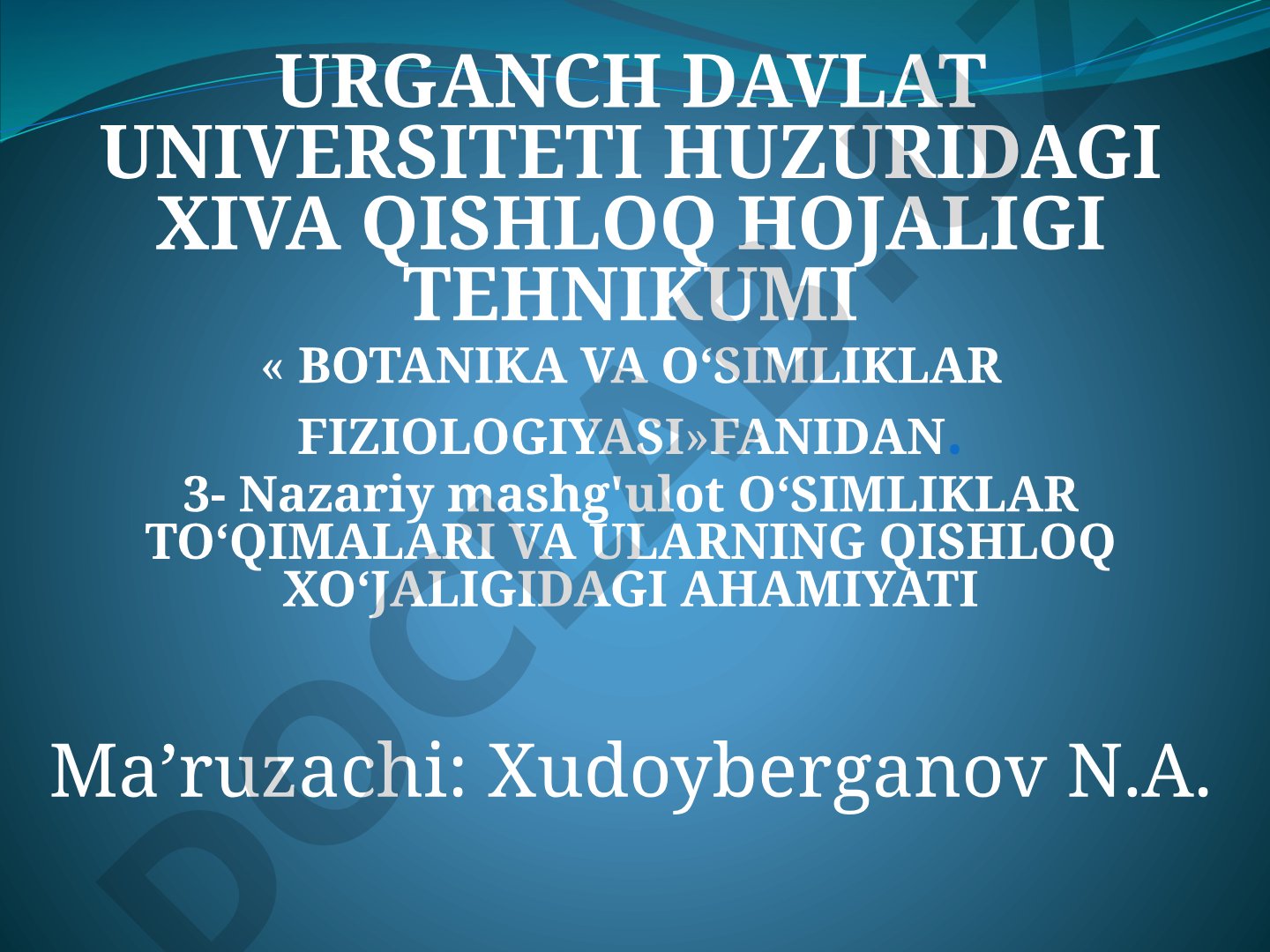 O‘SIMLIKLAR TO‘QIMALARI VA ULARNING QISHLOQ XO‘JALIGIDAGI AHAMIYATI