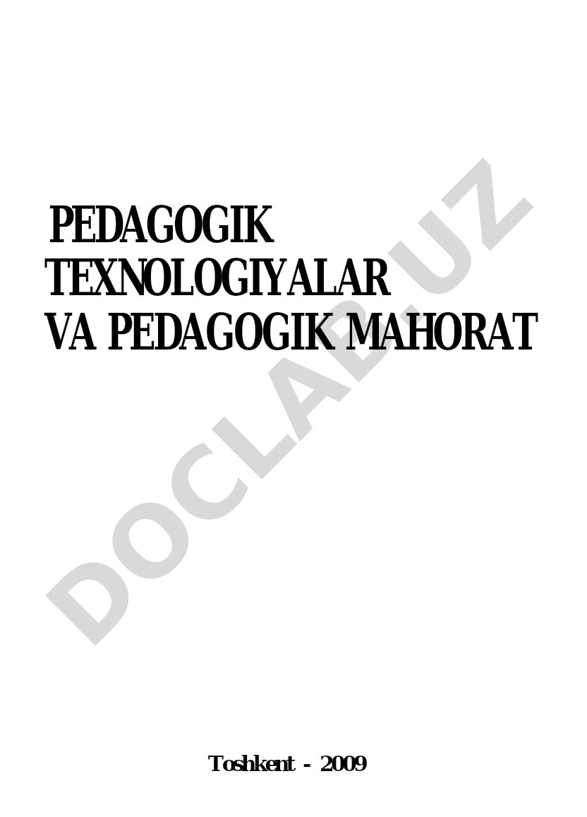 Pedagogik texnologiyalar va pedagogik mahorat