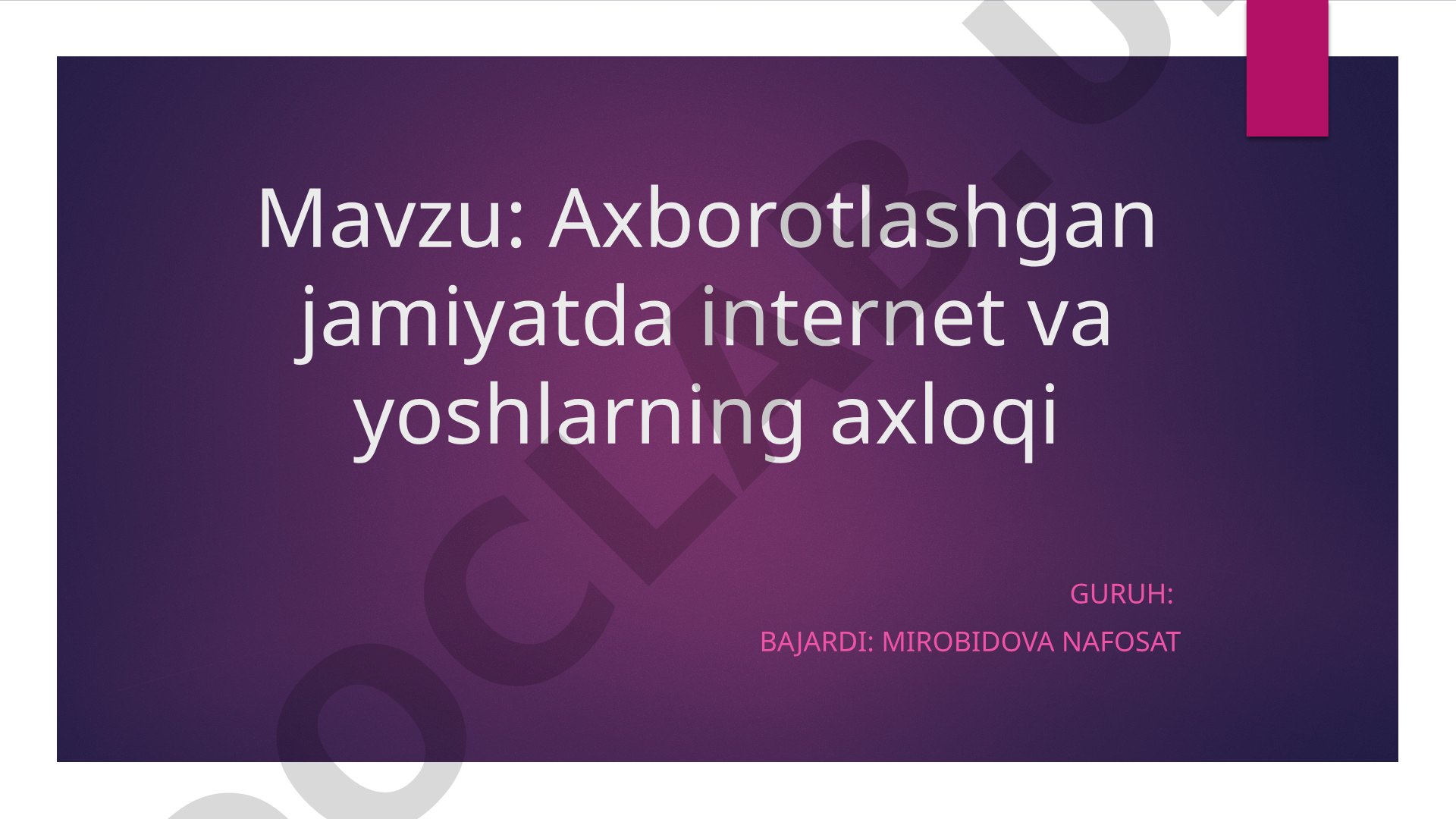 Axborotlashgan jamiyatda internet va yoshlarning axloqi
