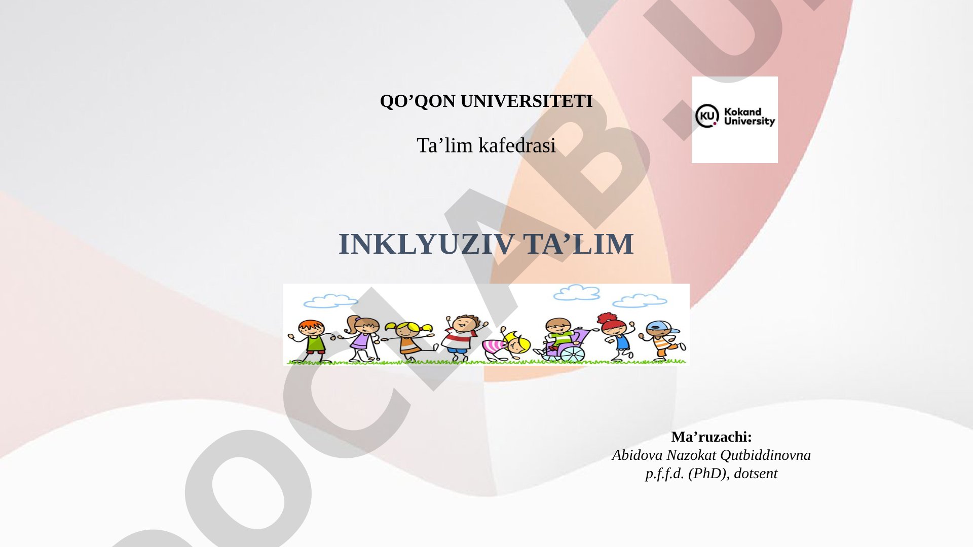 Ko‘rishida nuqsoni bo‘lgan bolalarni inklyuziv ta’lim sharoitida o‘qitish va tarbiyalash