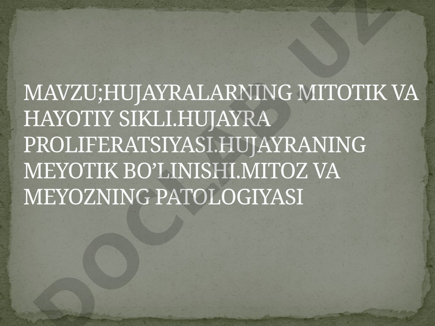 Hujayralarning mitotik va hayotiy sikli