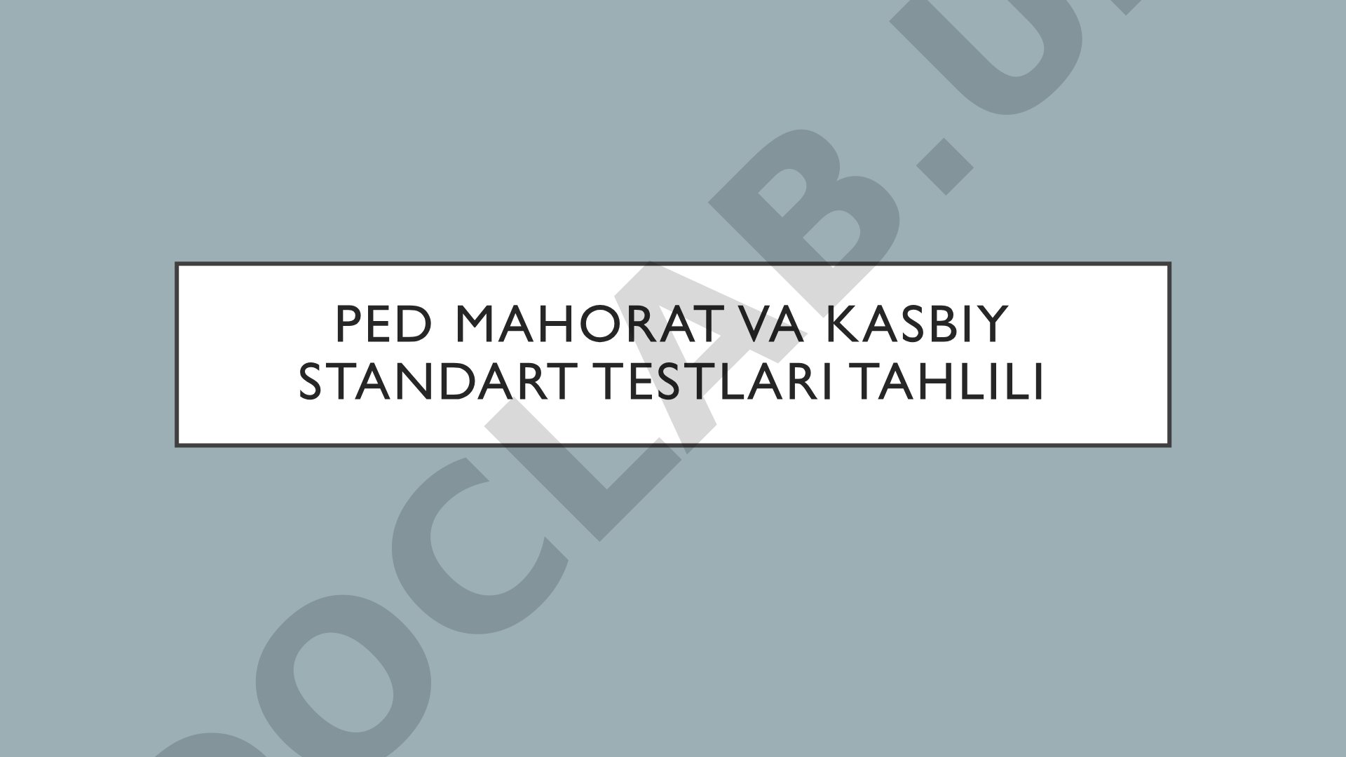 Ped mahorat va kasbiy standart testlari tahlili