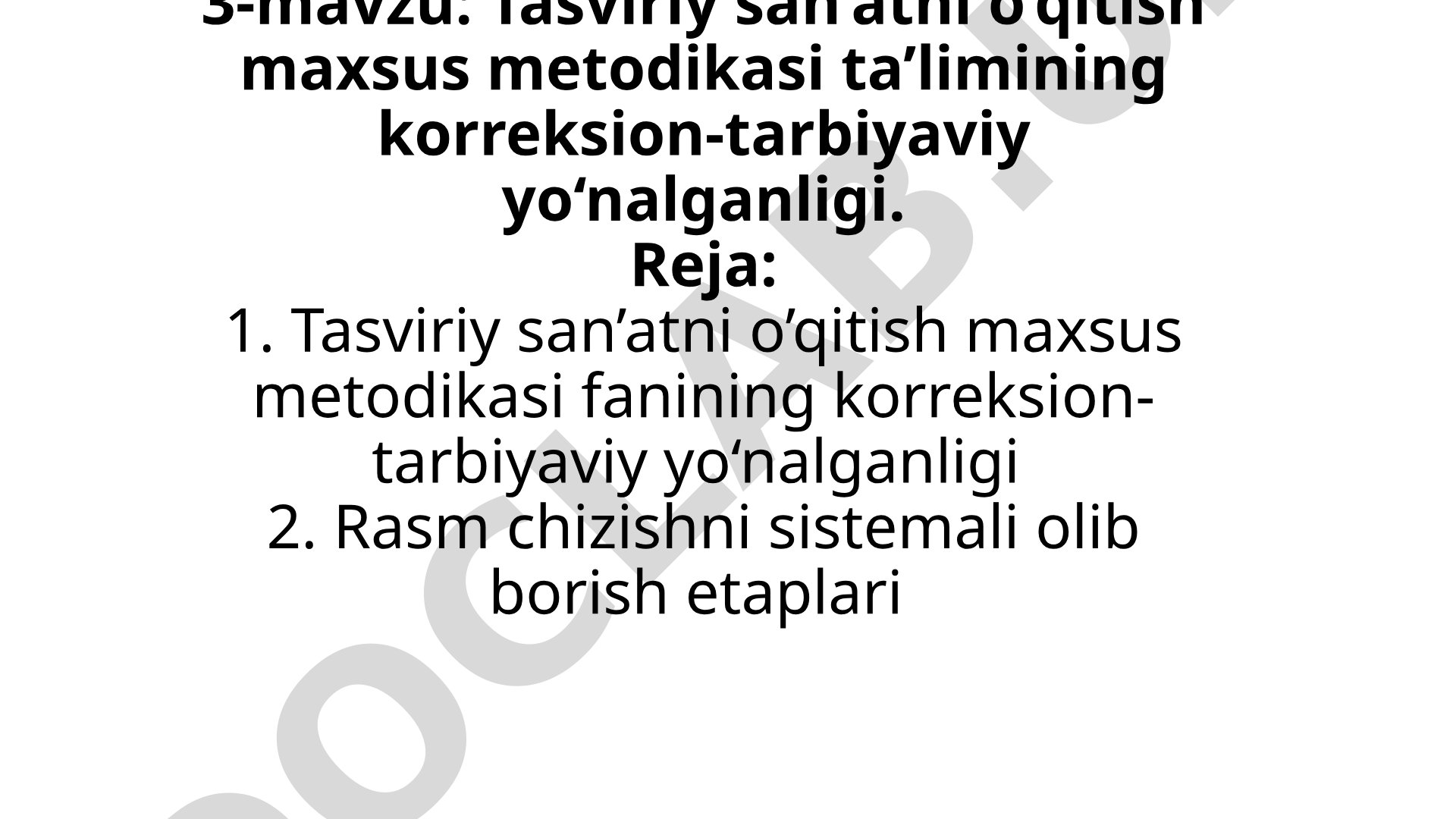Tasviriy san’atni o’qitish maxsus metodikasi ta’limining korreksion-tarbiyaviy yo‘nalganligi