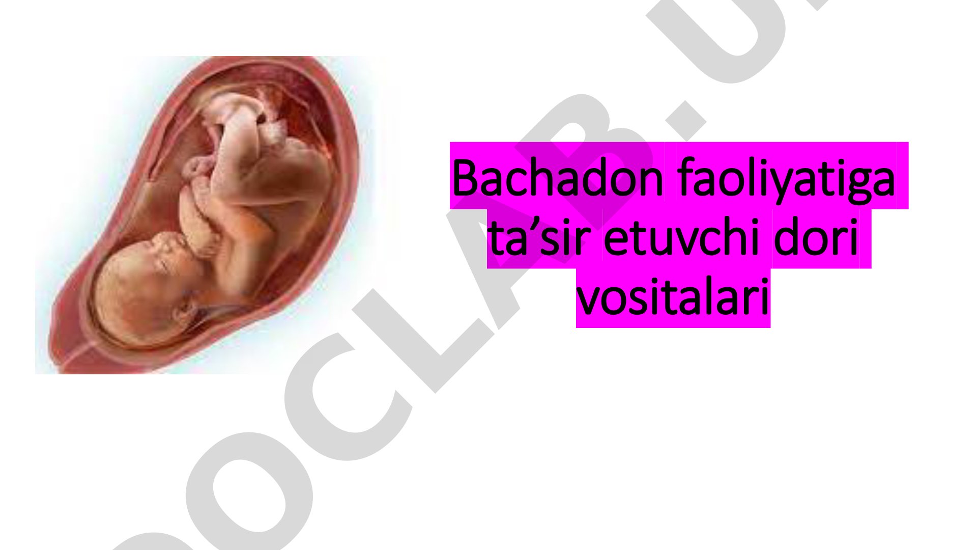 Bachadon faoliyatiga ta’sir etuvchi dori vositalari