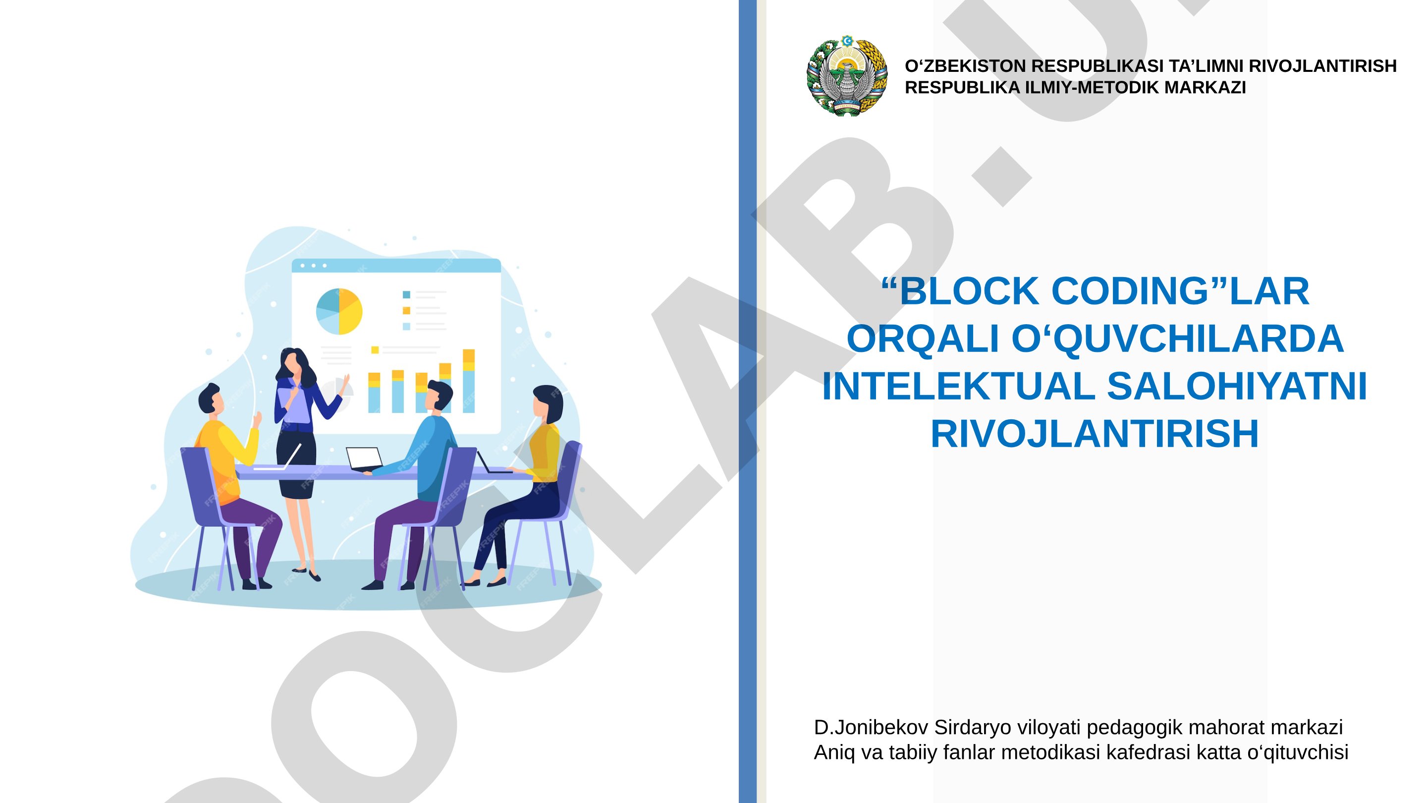 Block codinglar orqali o'quvchilarda intellektual salohiyatni rivojlantirish