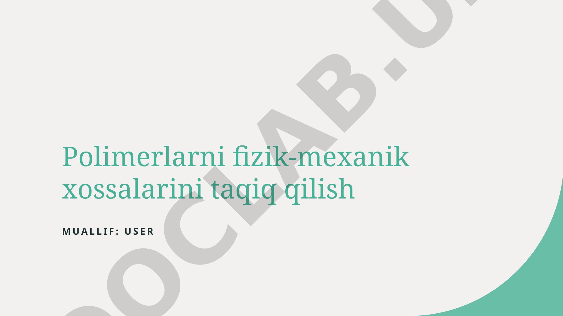 Polimerlarni fizik-mexanik xossalarini taqiq qilish