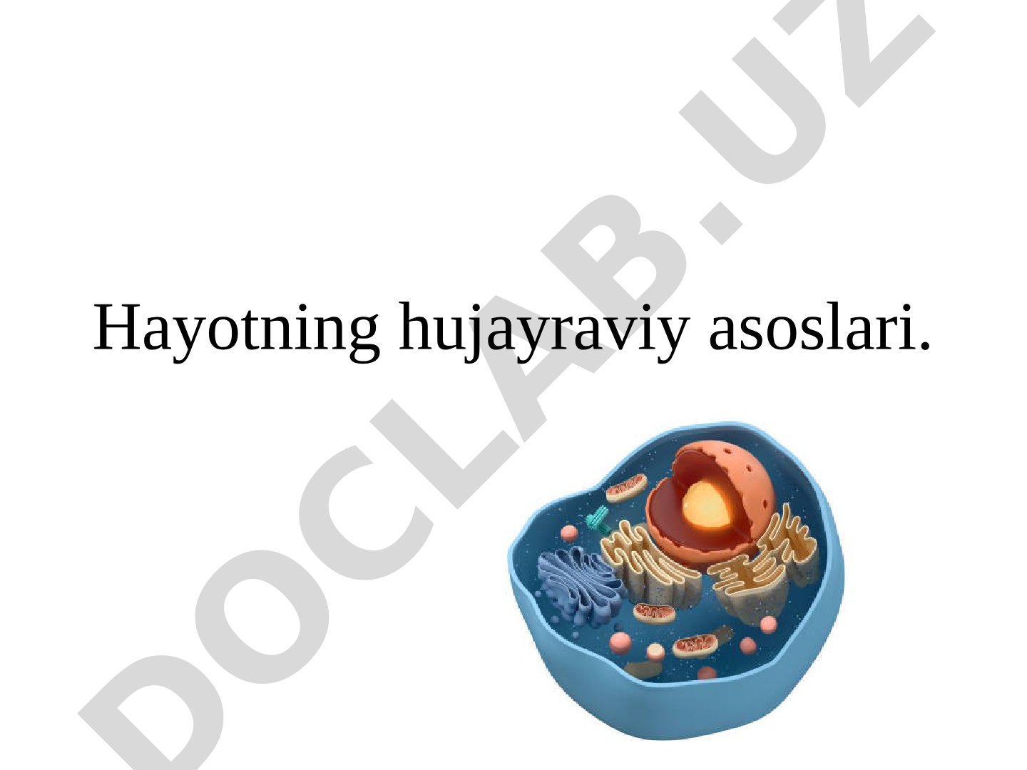 Hayotning hujayraviy asoslari