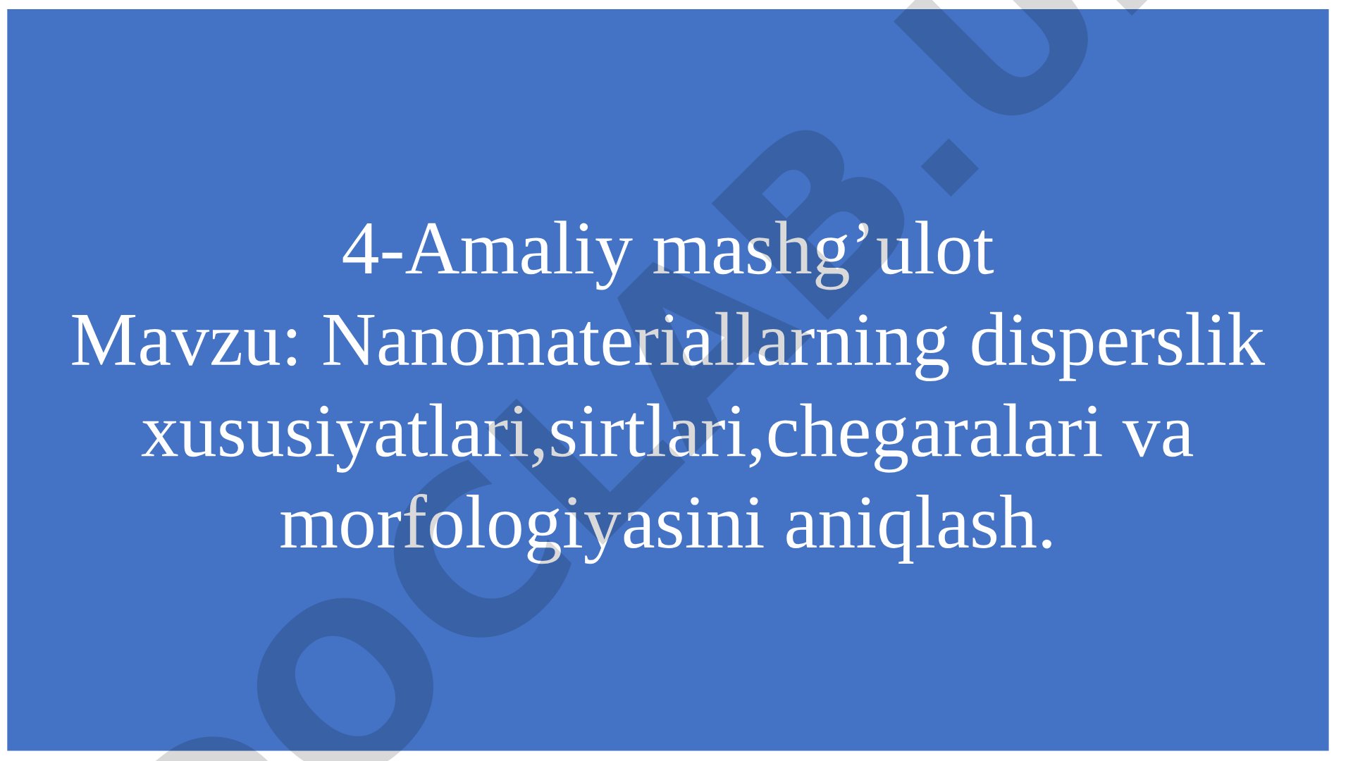 Nanomateriallarning disperslik xususiyatlari,sirtlari,chegaralari va morfologiyasini aniqlash