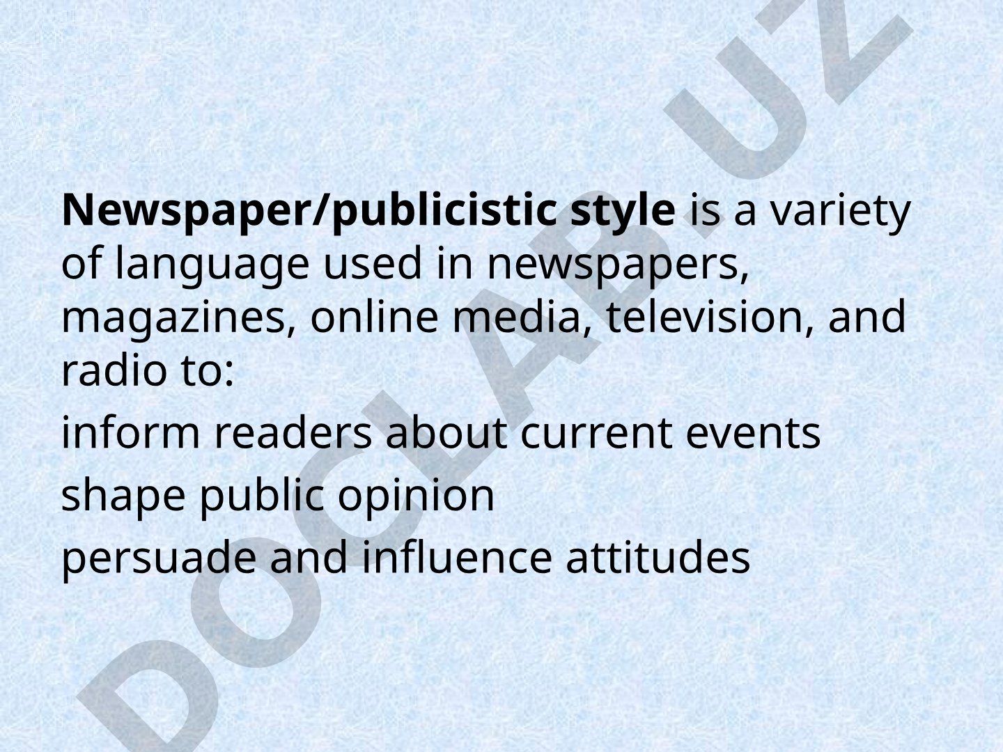 Overview of newspaper/publicistic style, its purpose, and linguistic features