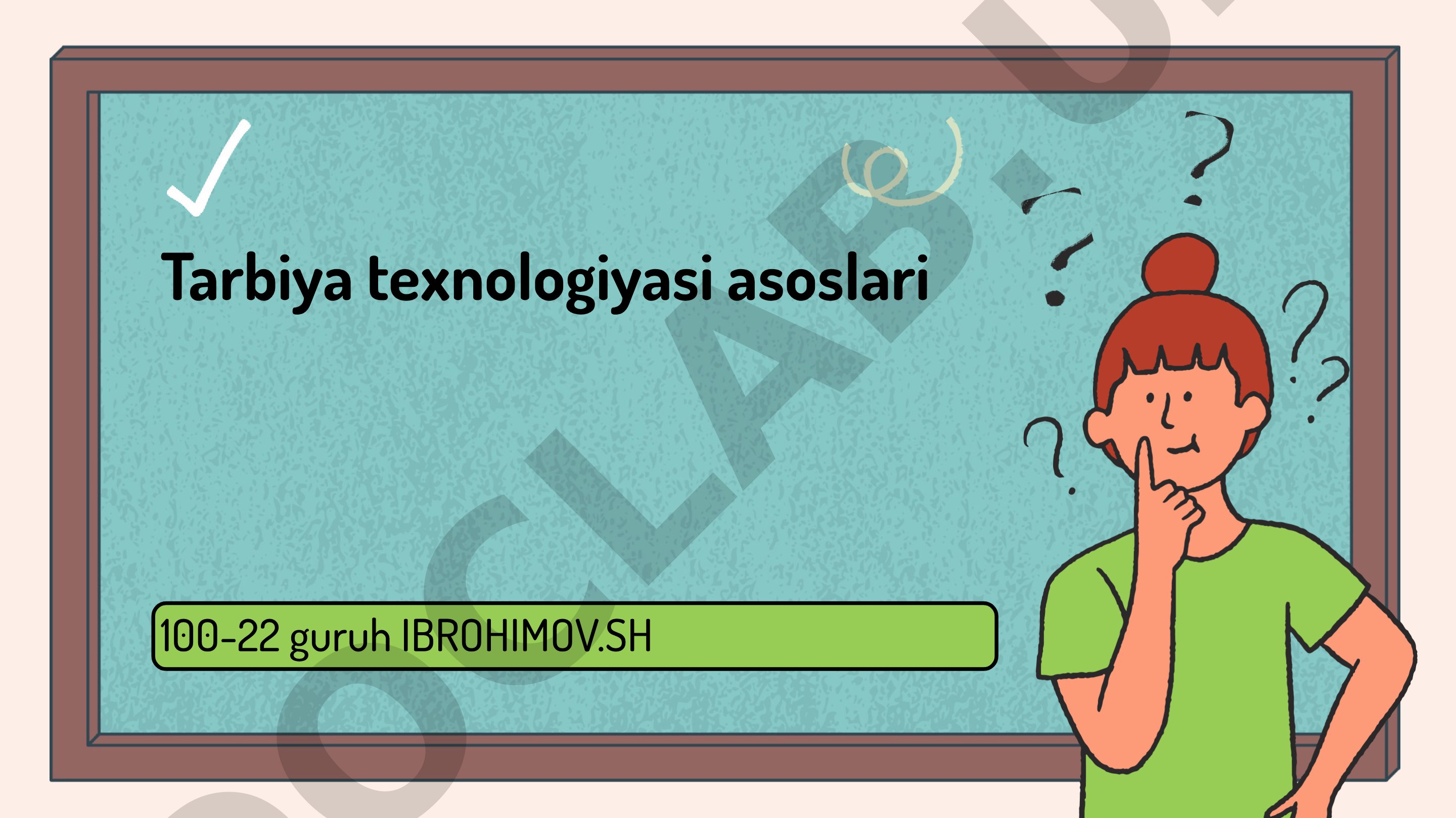 Tarbiya texnologiyasi asoslari: tushunchalar, maqsadlar, amaliy texnologiyalar va