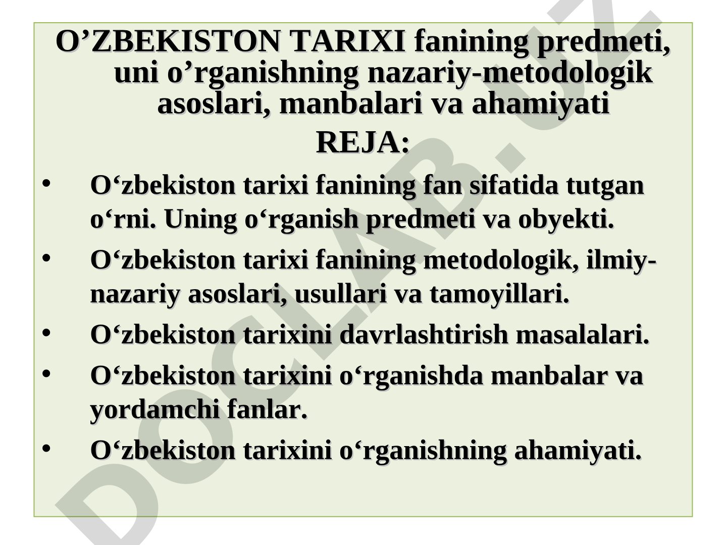 O‘zbekiston tarixi fanining predmeti, uni o‘rganishning nazariy-metodologik asoslari, manbalari va ahamiyati