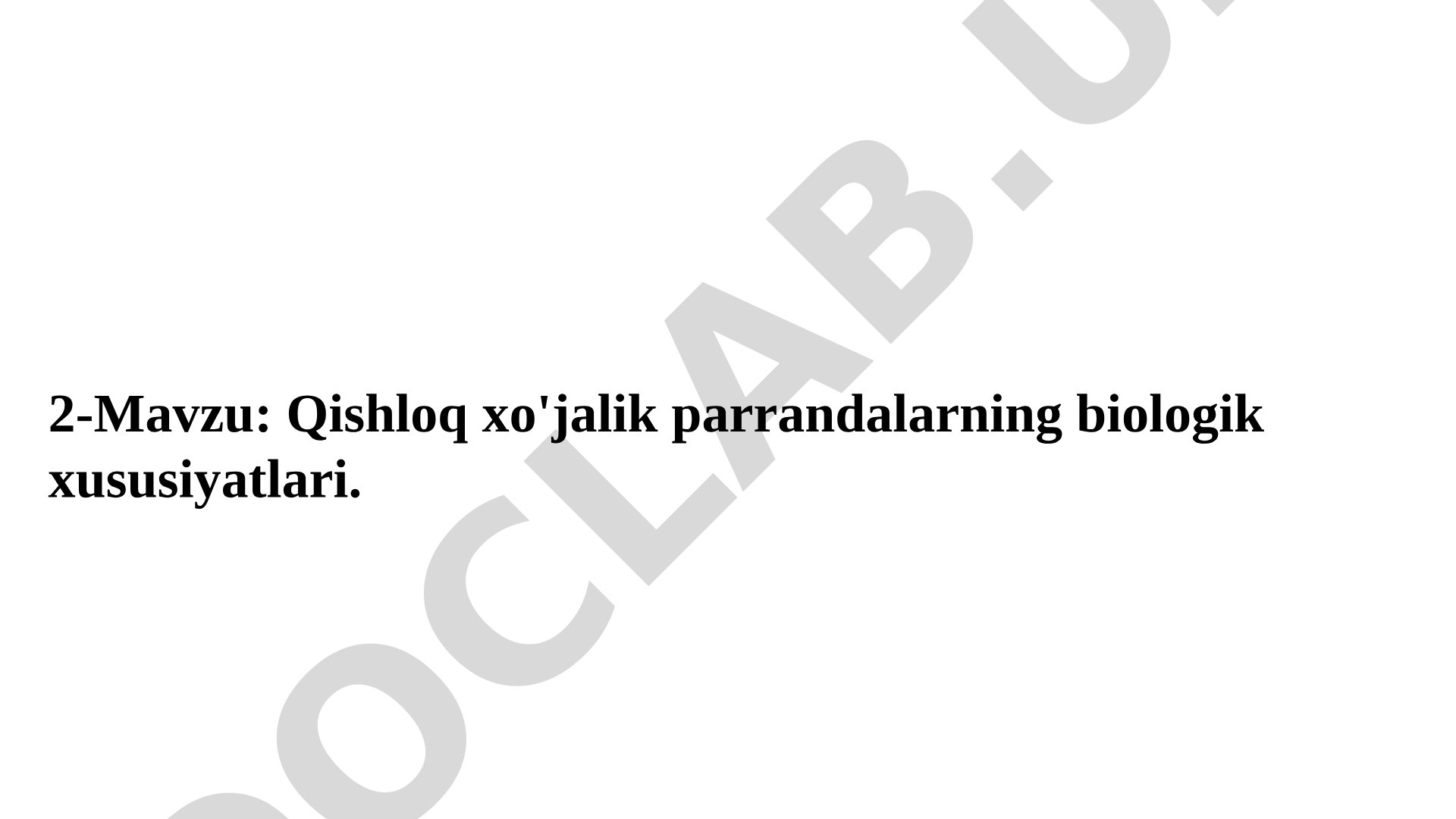 Qishloq xo'jalik parrandalarning biologik xususiyatlari