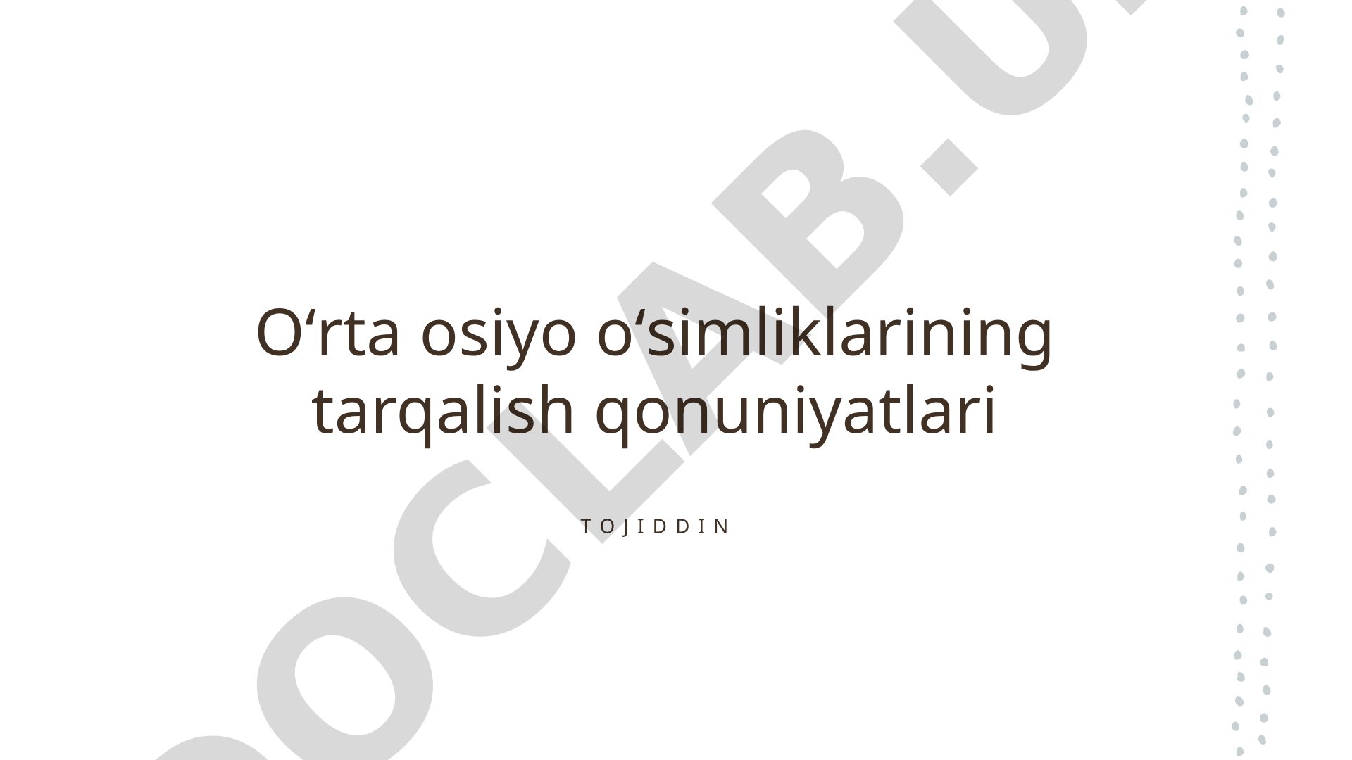 Oʻrta osiyo oʻsimliklarining tarqalish qonuniyatlari