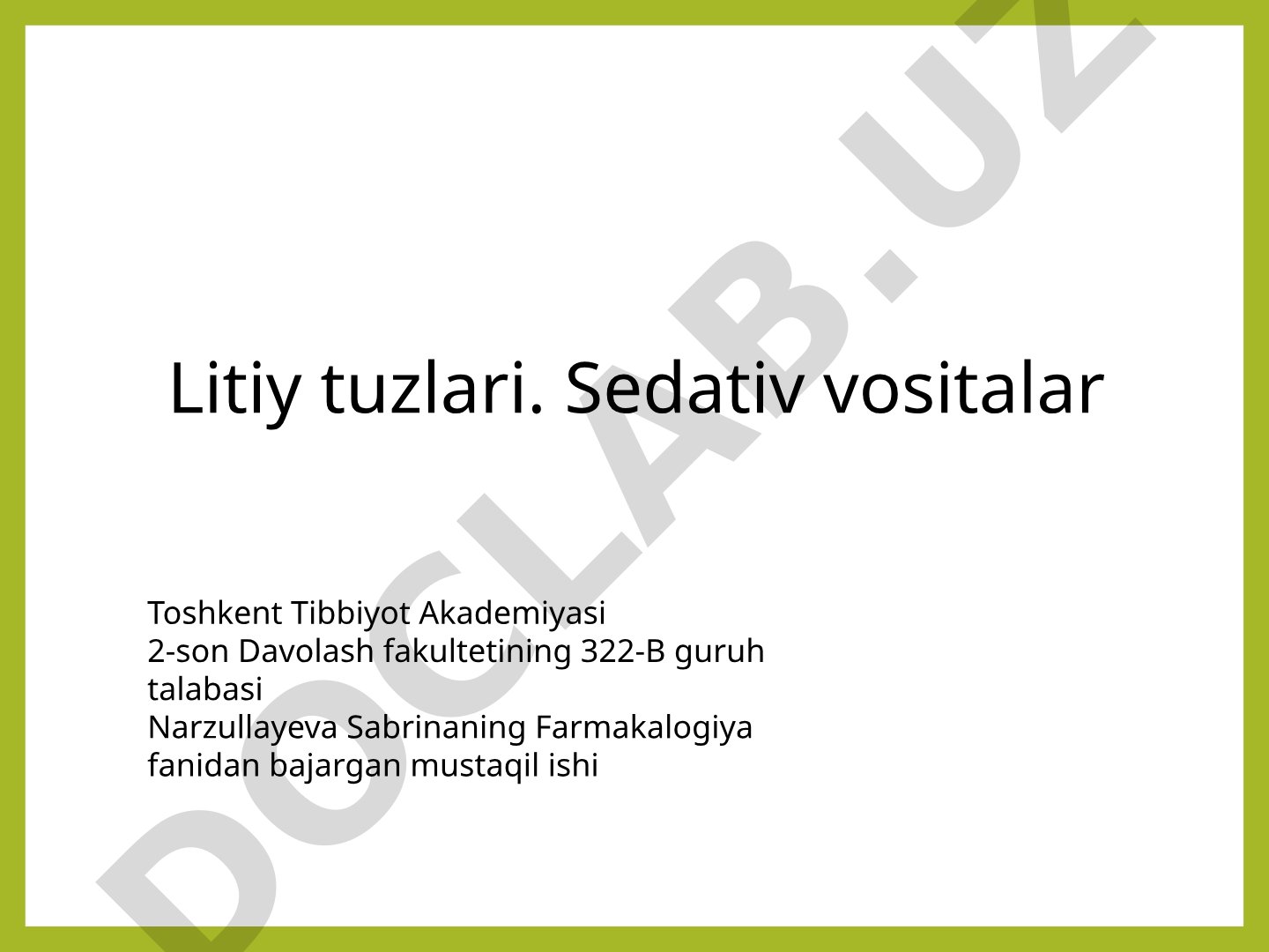 Litiy tuzlari. Sedativ vositalar
