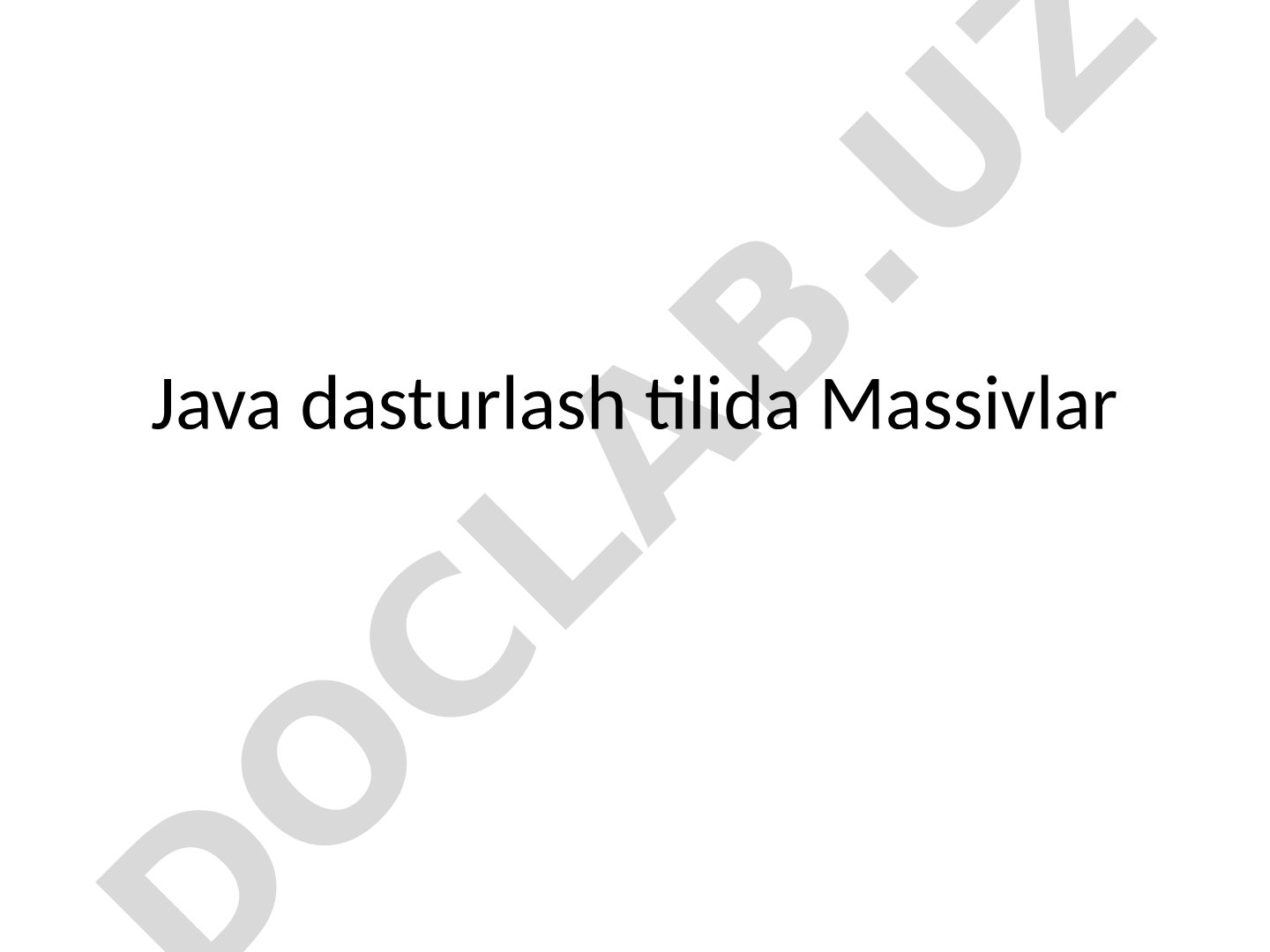 Java dasturlash tilida Massivlar
