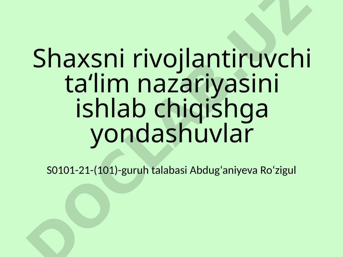 Shaxsni rivojlantiruvchi ta'lim nazariyasini ishlab chiqishga yondashuvlar