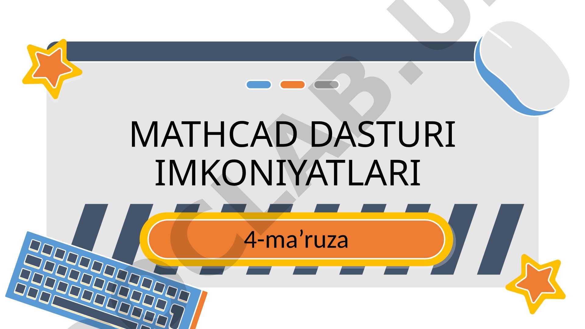 Mathcad dasturi imkoniyatlari 4-ma’ruza funksiyani to’la tekshirish