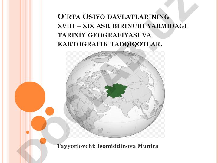O'rta Osiyo davlatlarining XVIII–XIX asr birinchi yarmidagi tarixiy geografiyasi va kartografik tadqiqotlar
