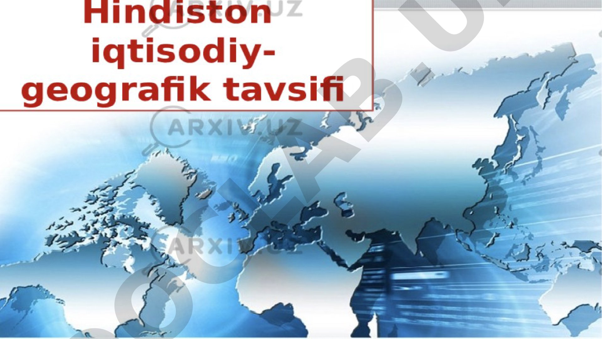 Hindistonning iqtisodiy-geografik tavsifi, aholisi va yirik shaharlari haqida ma'lumot