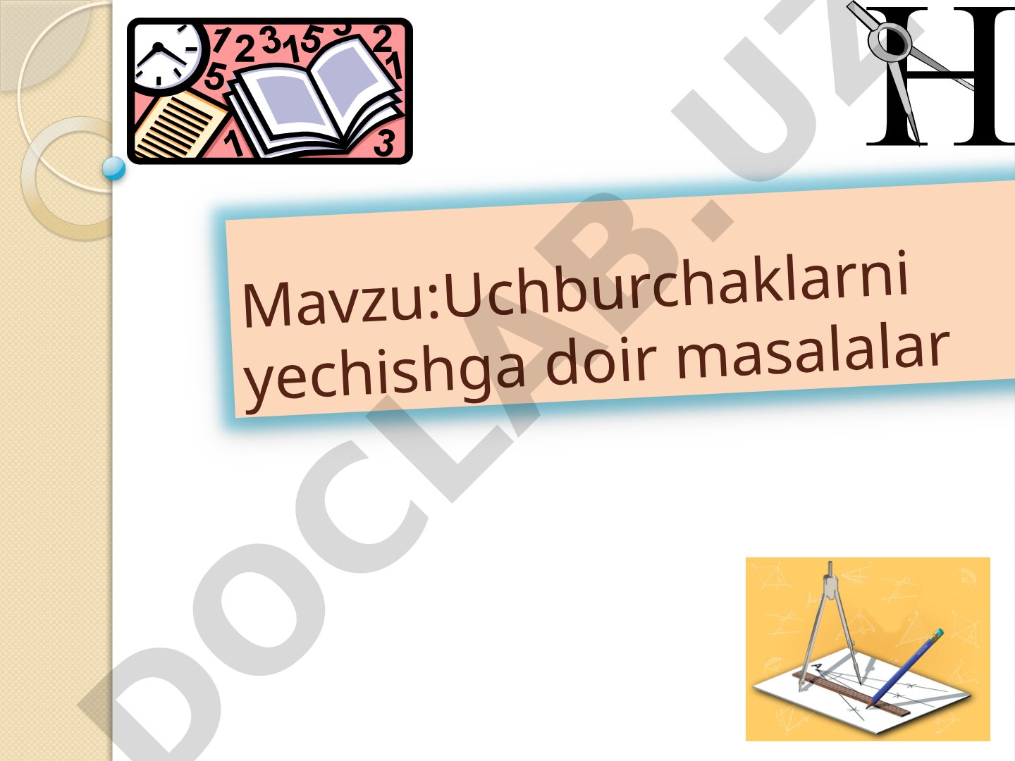 Uchburchaklarni yechishga doir masalalar