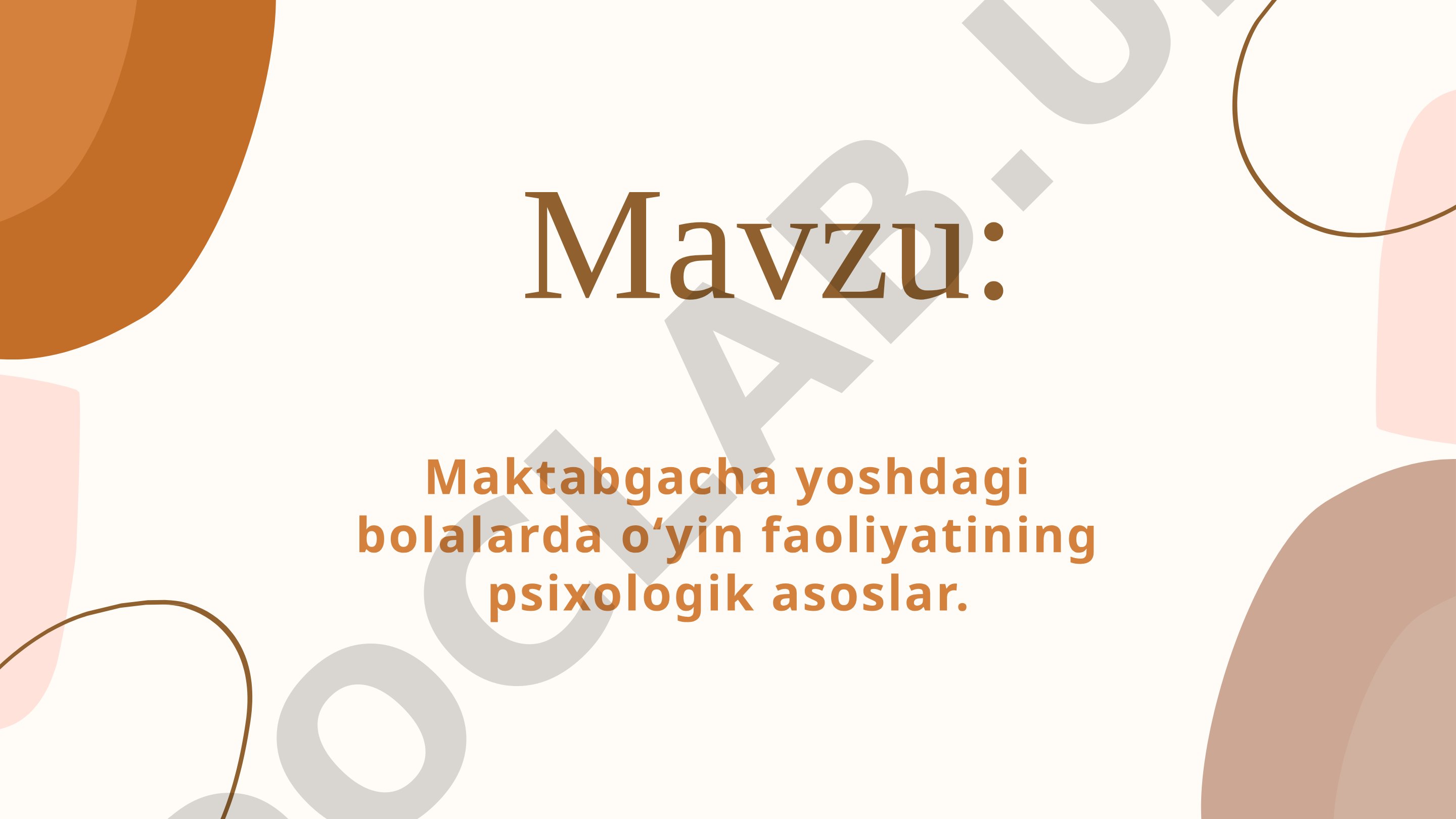 Maktabgacha yoshdagi bolalarda o‘yin faoliyatining psixologik asoslari