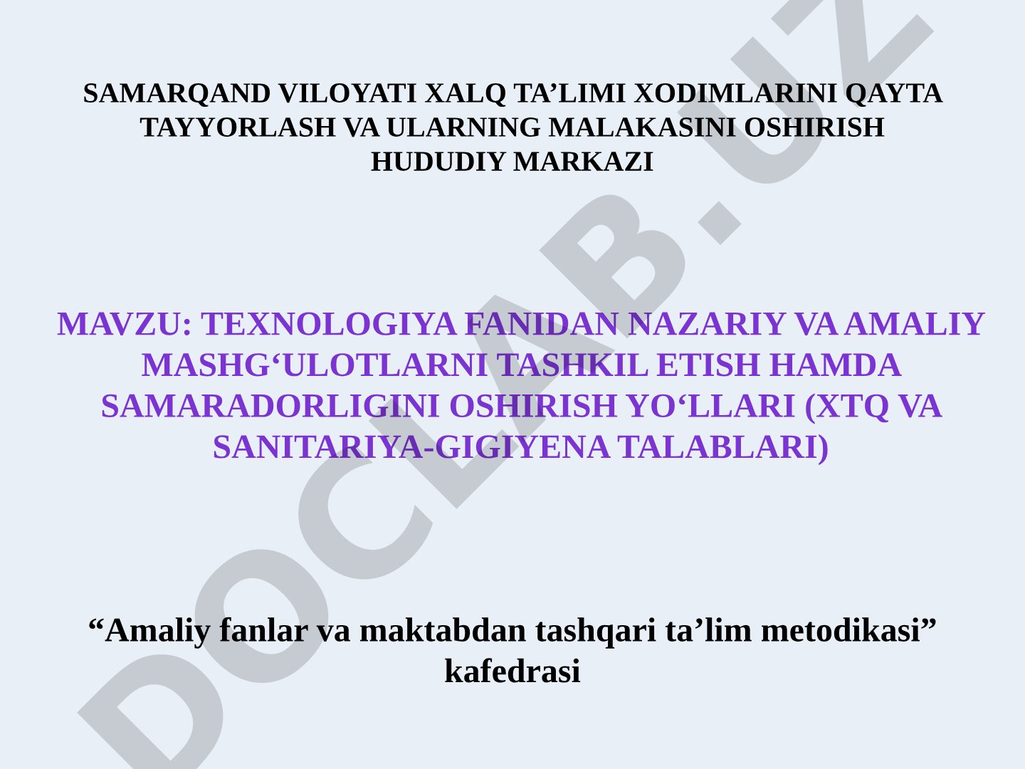 Texnologiya fanidan nazariy va amaliy mashg‘ulotlarni tashkil etish hamda samaradorligini oshirish yo‘llari (XTQ va sanitariya-gigiyena talablari)