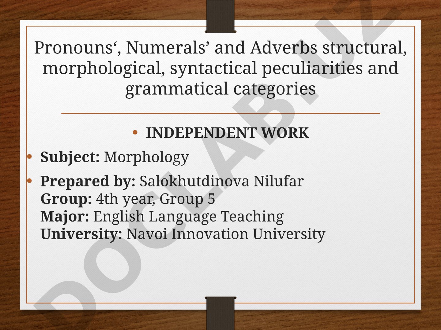 Pronouns, Numerals and Adverbs structural, morphological, syntactical peculiarities and grammatical categories