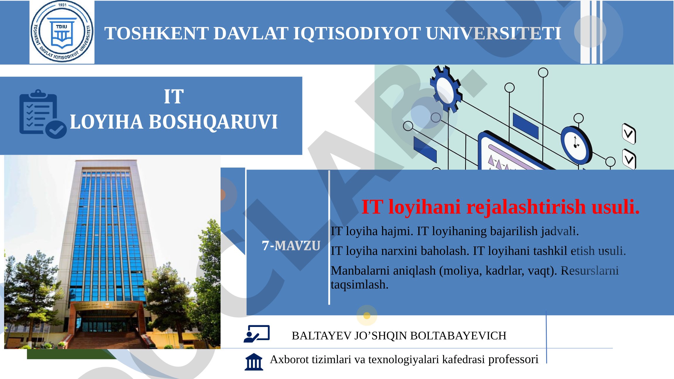 IT loyihalarni rejalashtirish va boshqarish usullari, hajm, jadval, narx, resurslar