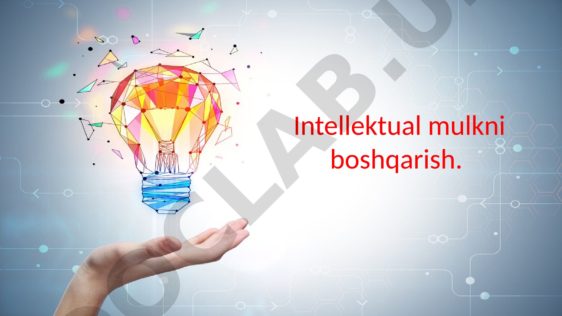 Intellektual mulk tushunchasi, tarixi, O'zbekistonda tartibga solish, patentlash va