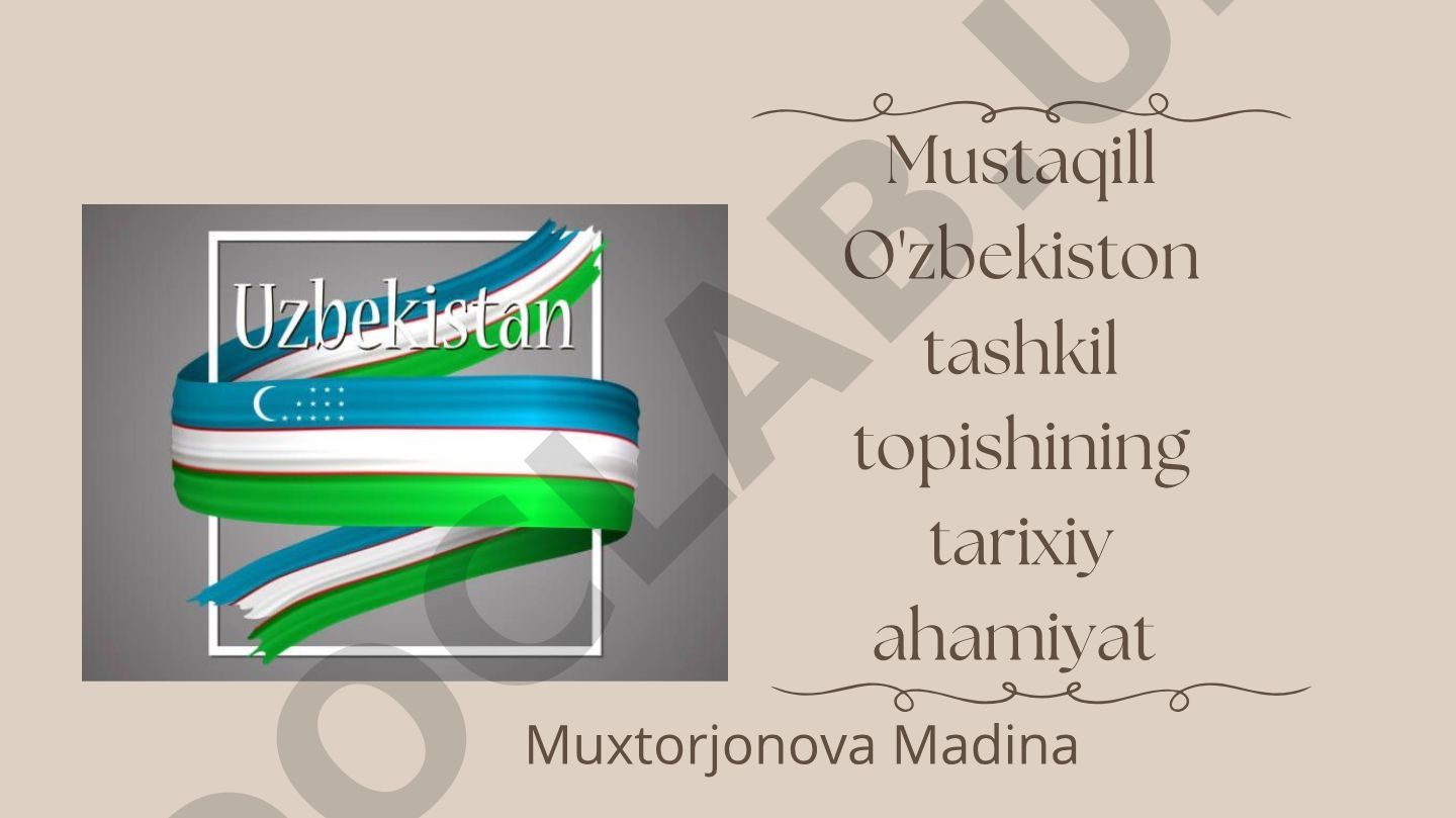 O'zbekiston mustaqilligining tarixiy ahamiyati