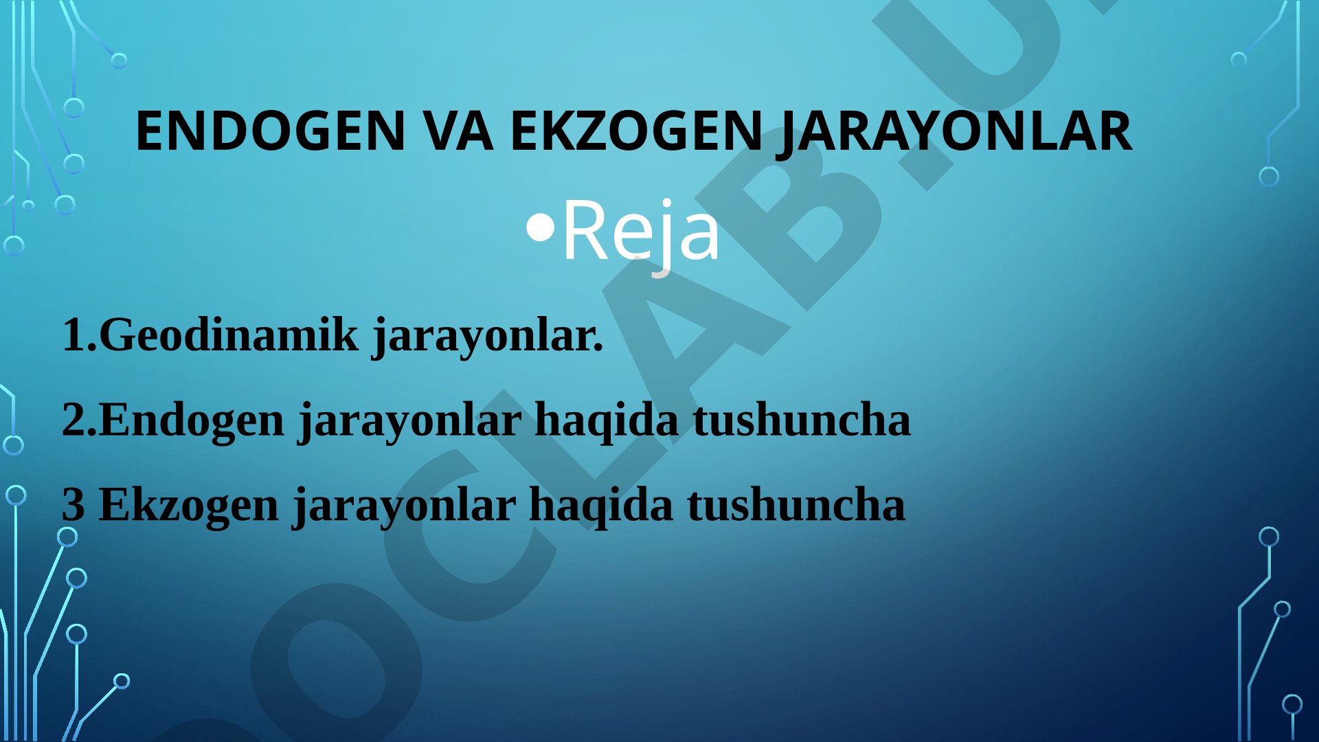 Endogen va ekzogen jarayonlar
