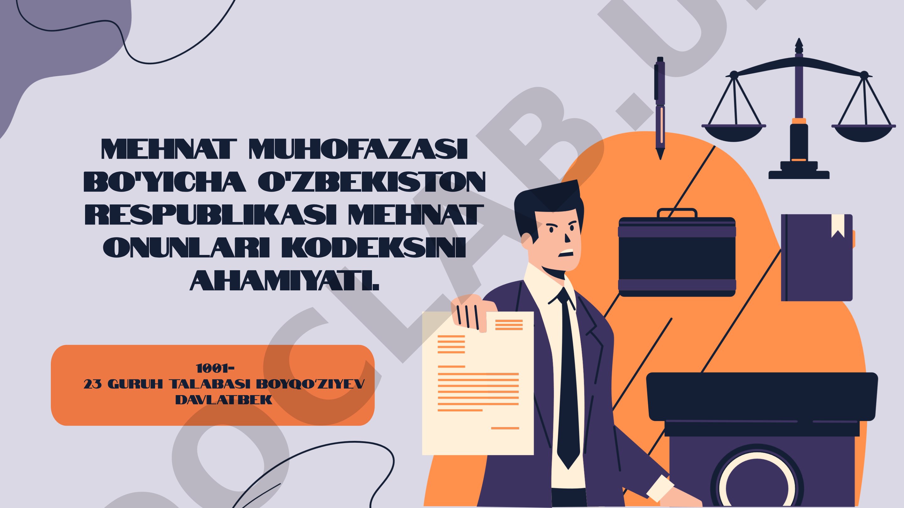 Mehnat muhofazasi bo'yicha O'zbekiston Respublikasi Mehnat onunlari Kodeksini ahamiyati
