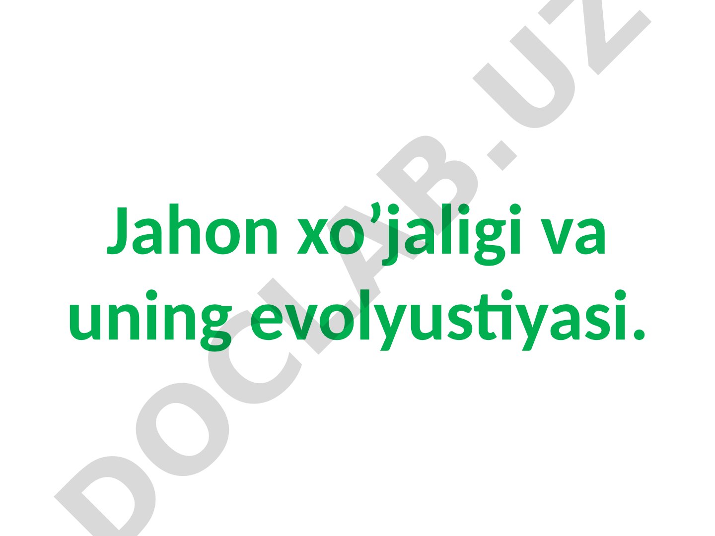 Jahon xo'jaligi va uning evolyutsiyasi
