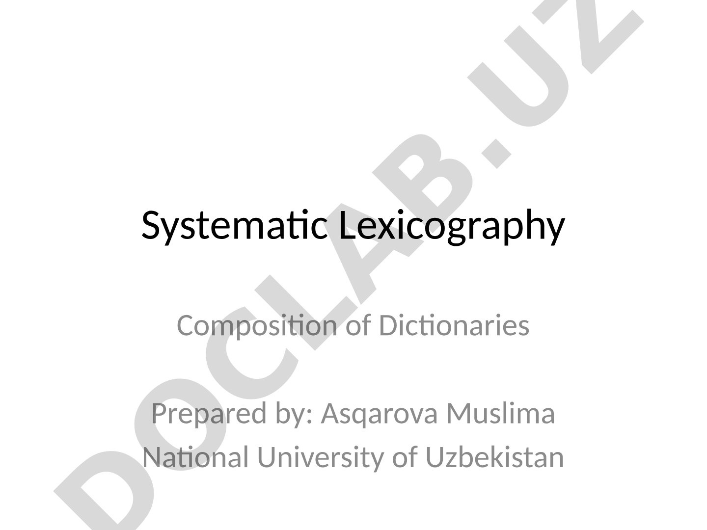 Systematic Lexicography Composition of Dictionaries