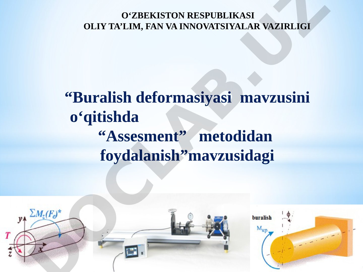 Buralish deformasiyasi mavzusini o‘qitishda “Аssesment” metodidan foydalanish