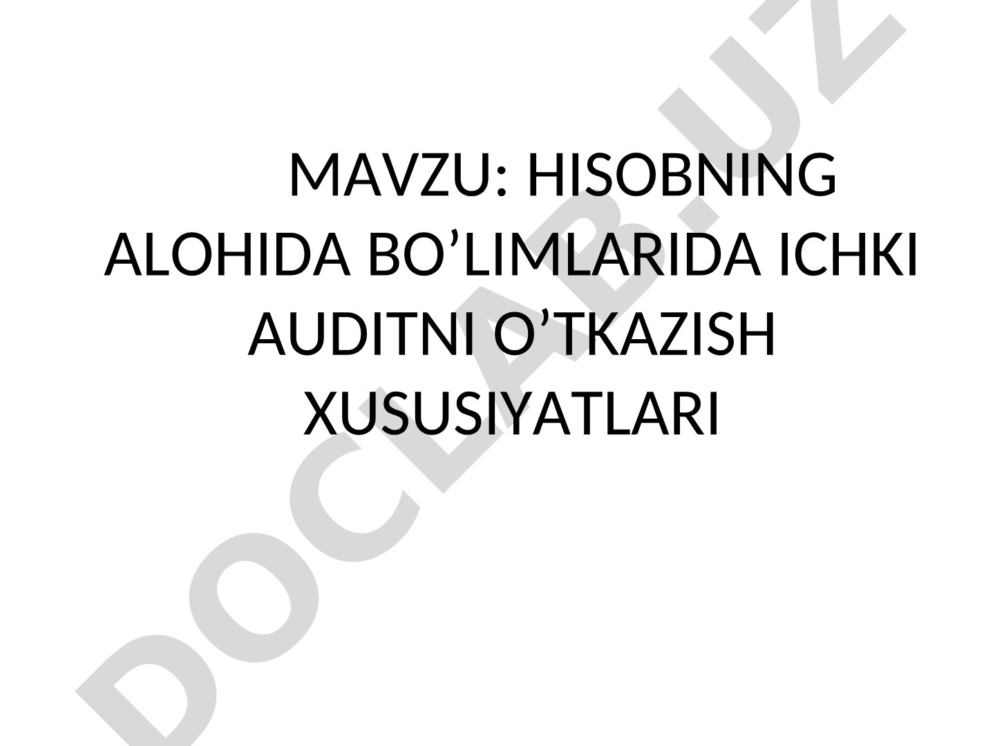 Hisobning alohida bo'limlarida ichki auditni o'tkazish xususiyatlari