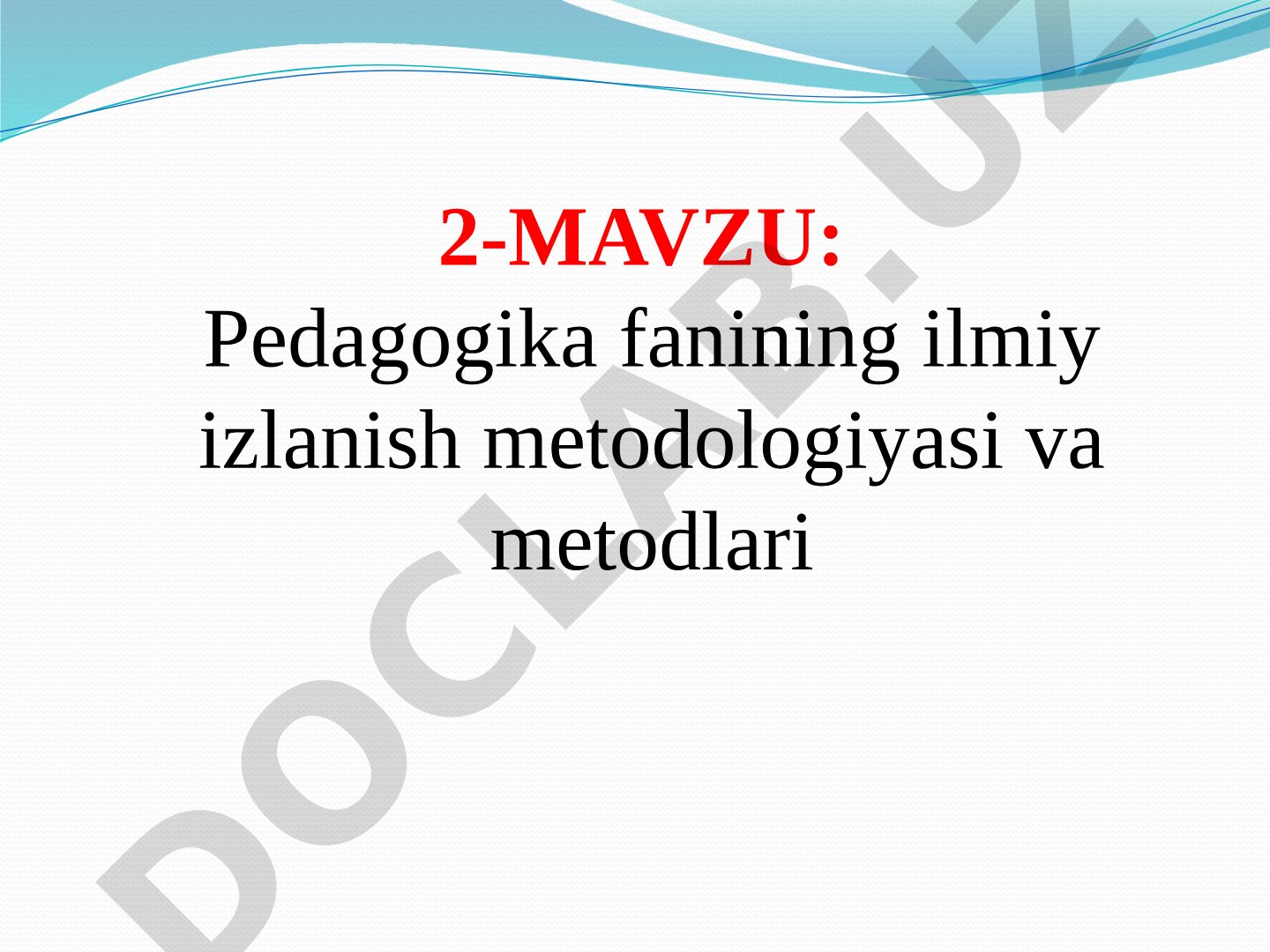Pedagogika fanining ilmiy izlanish metodologiyasi va metodlari