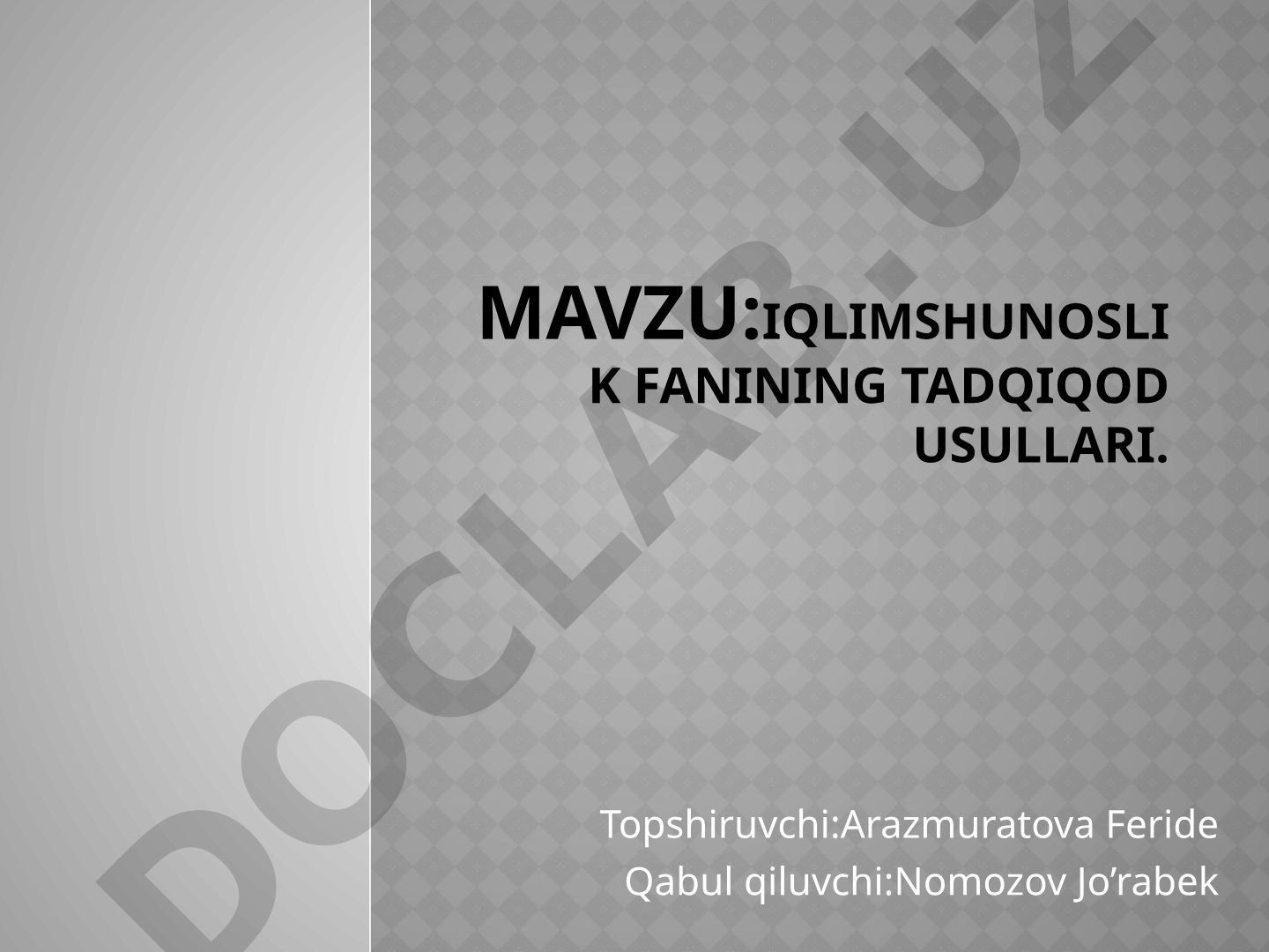 Iqlimshunoslik fanining tadqiqod usullari
