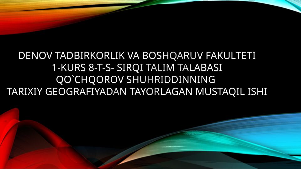 O'rta Osiyo davlatlarining XVIII-XIX asr birinchi yarmidagi tarixiy geografiyasi va kartografik tadqiqotlar
