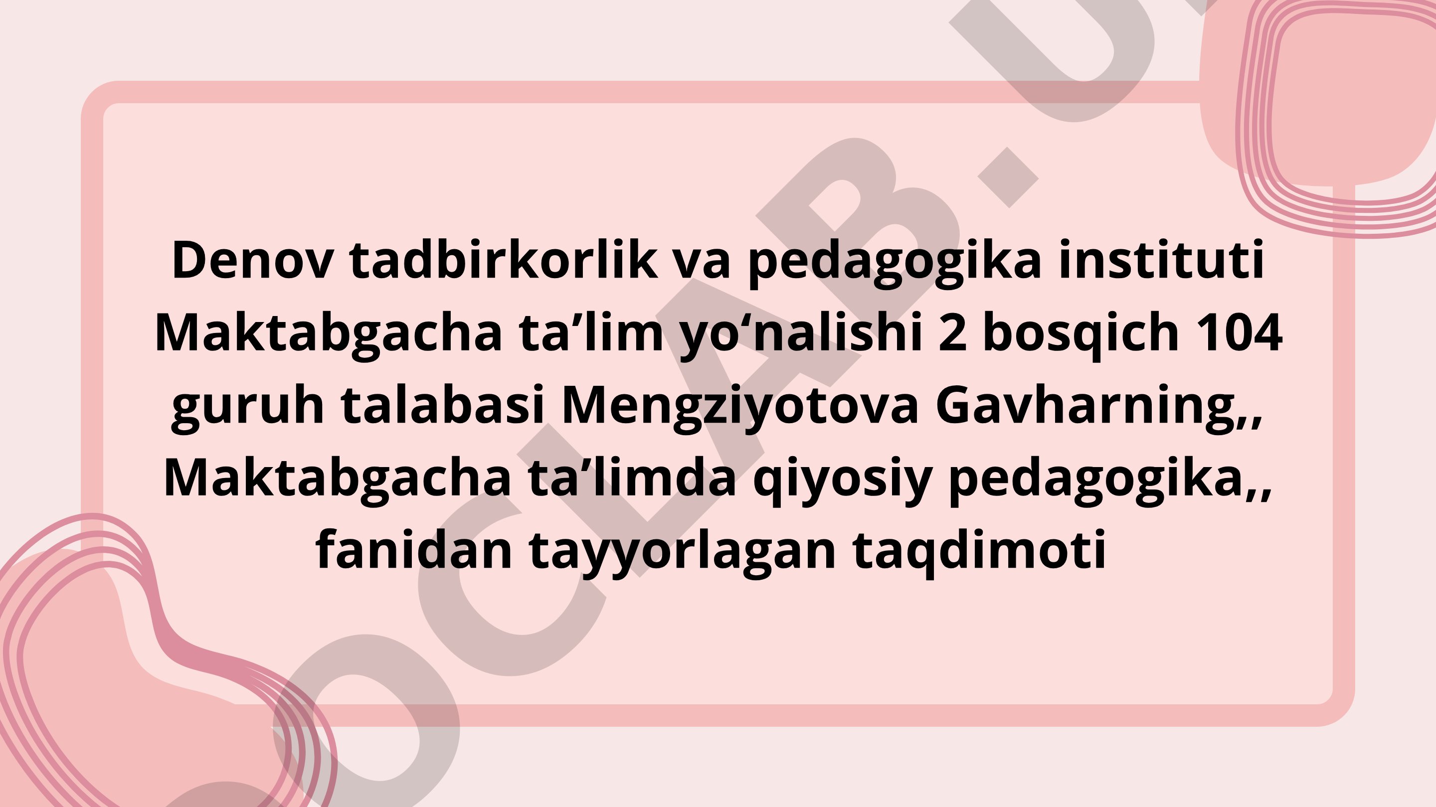 Maktabgacha ta'limda qiyosiy pedagogika mazmuni, mohiyati, nazariy va ilmiy metodologik asoslari