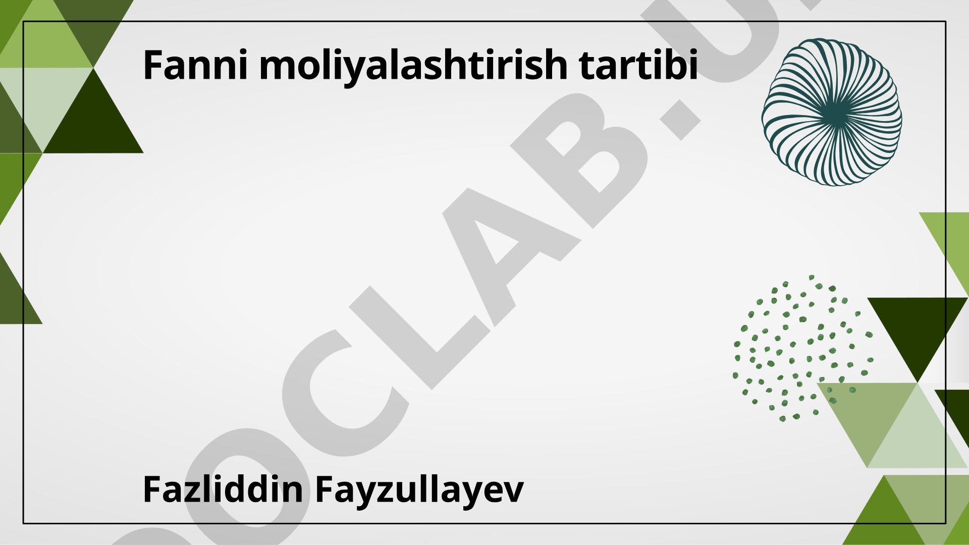 Fanni moliyalashtirish tartibi