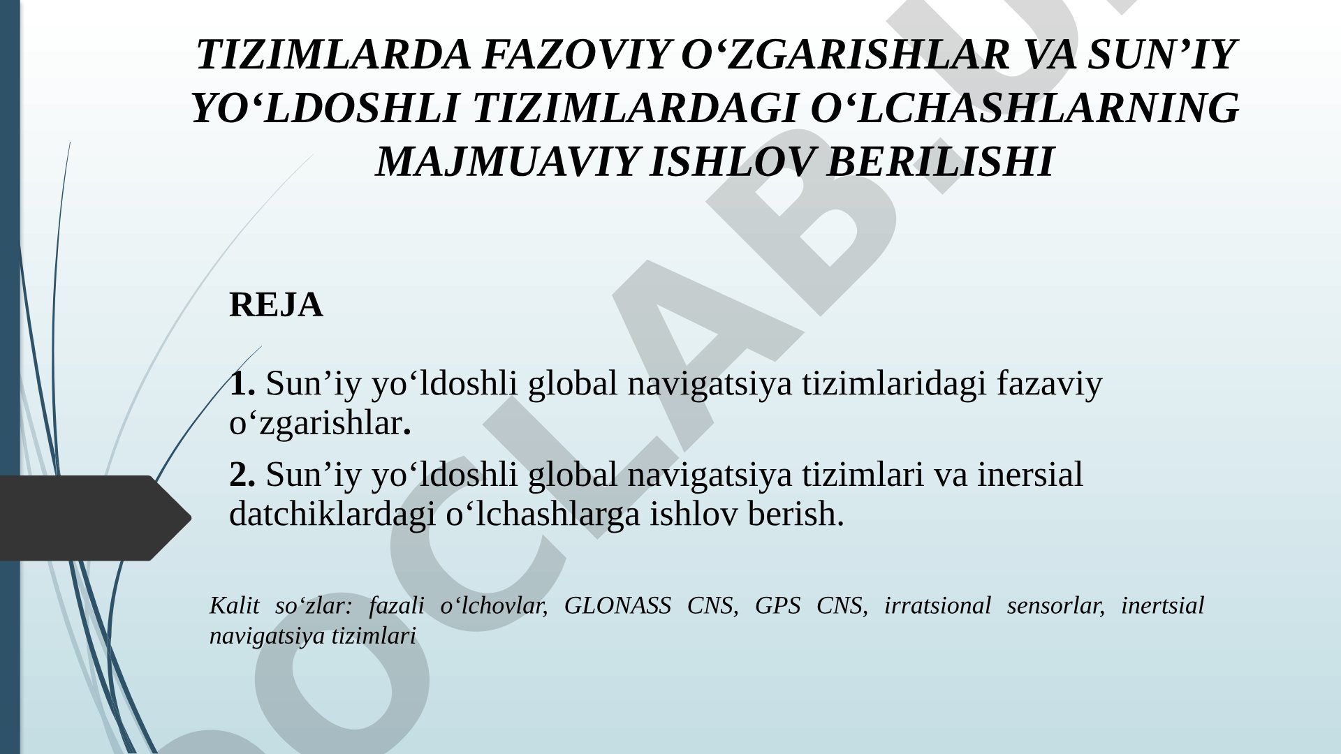 TIZIMLARDA FAZOVIY O‘ZGARISHLAR VA SUN’IY YO‘LDOSHLI TIZIMLARDAGI O‘LCHASHLARNING MAJMUAVIY ISHLOV BERILISHI
