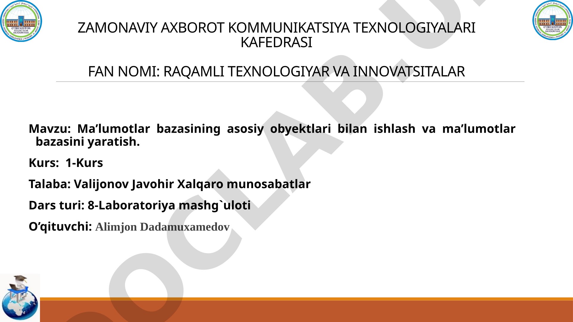 Ma’lumotlar bazasining asosiy obyektlari bilan ishlash va ma’lumotlar bazasini yaratish