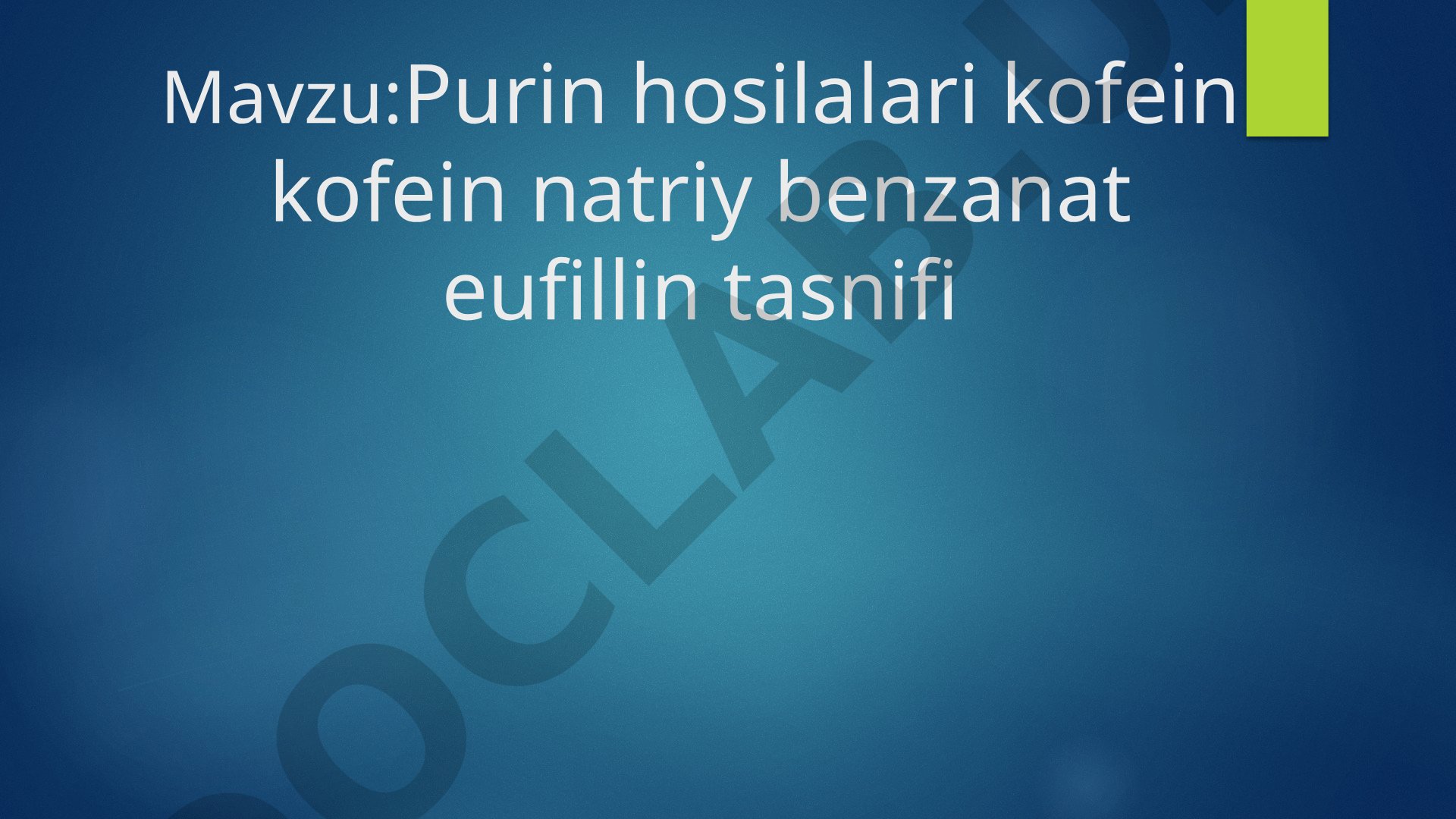 Purin hosilalari: kofein, kofein natriy benzoat, eufillin tasnifi