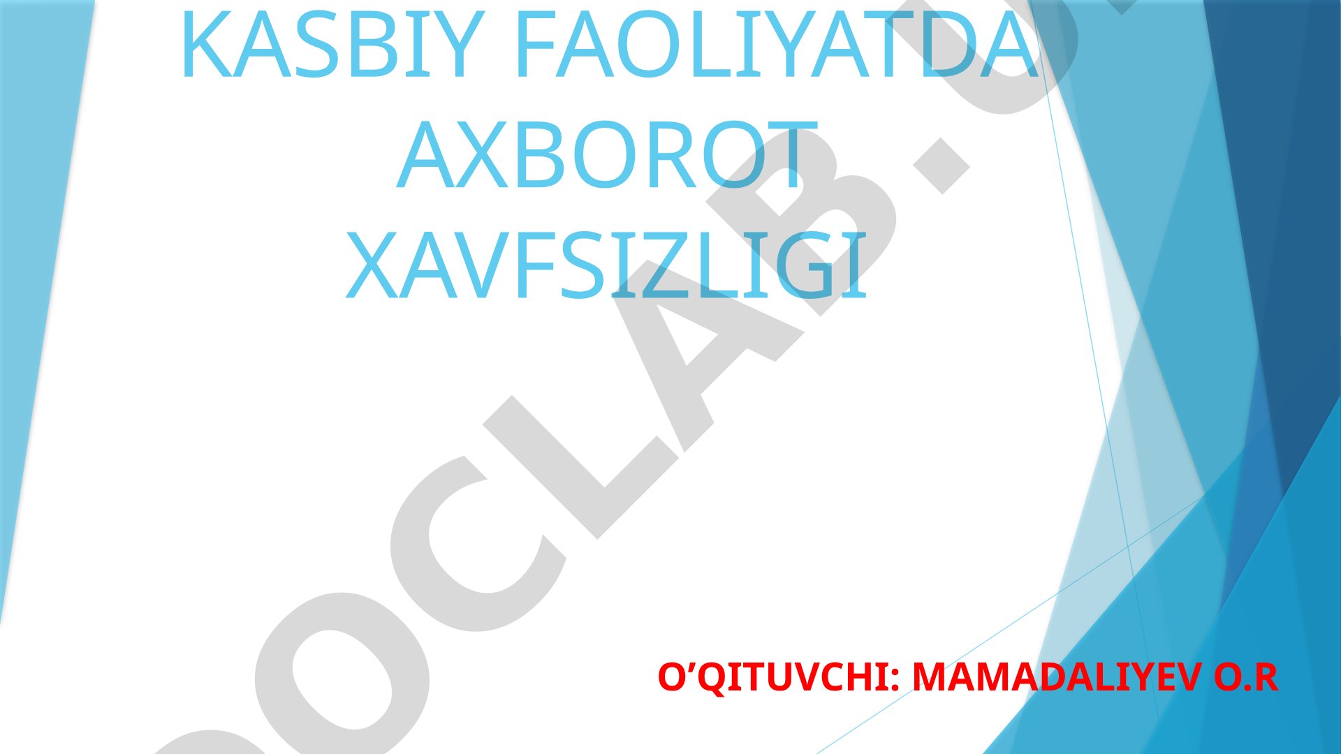 Axborot tizimlarida axborotni muxofaza qilish