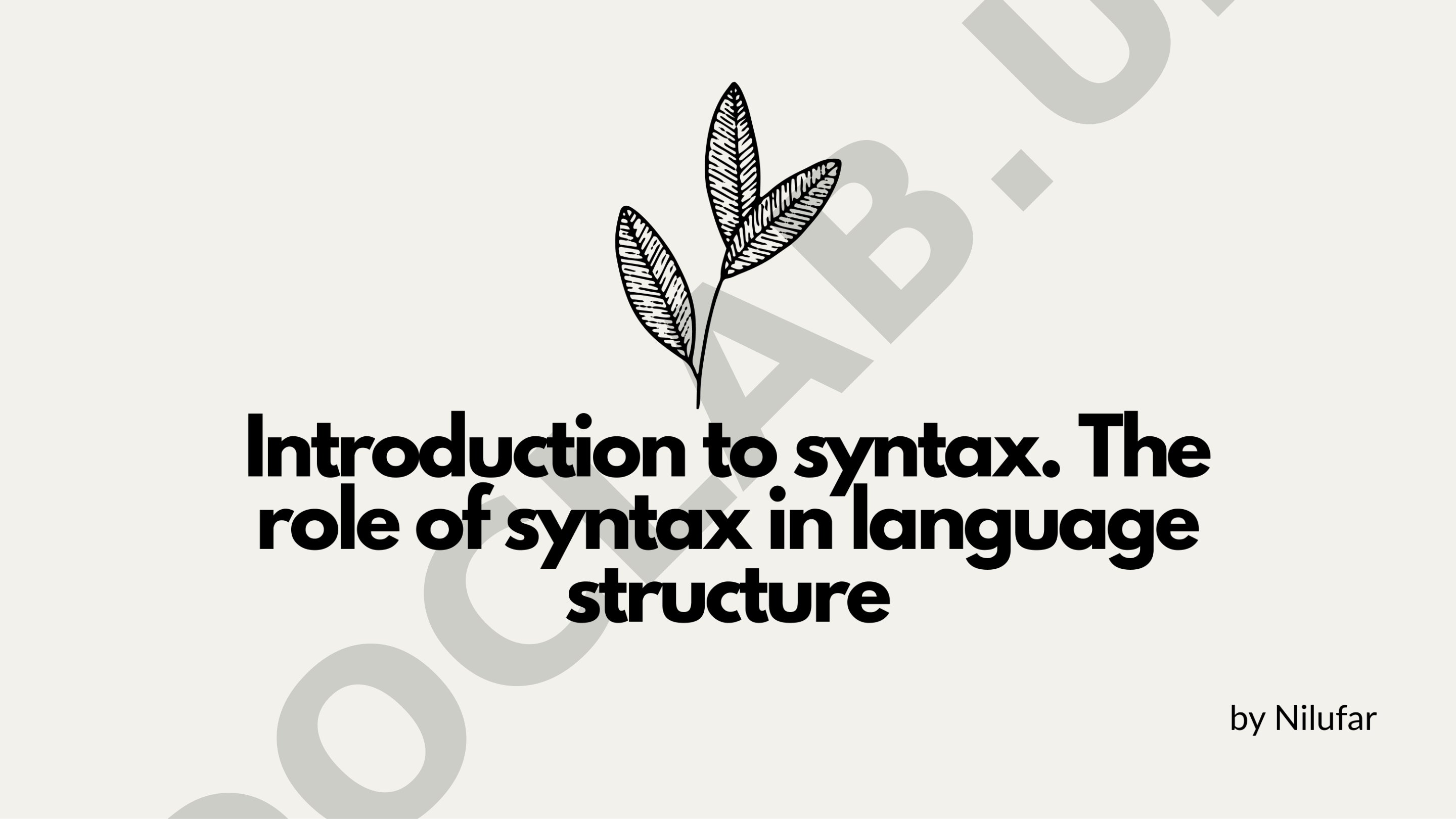 Introduction to syntax. The role of syntax in language structure