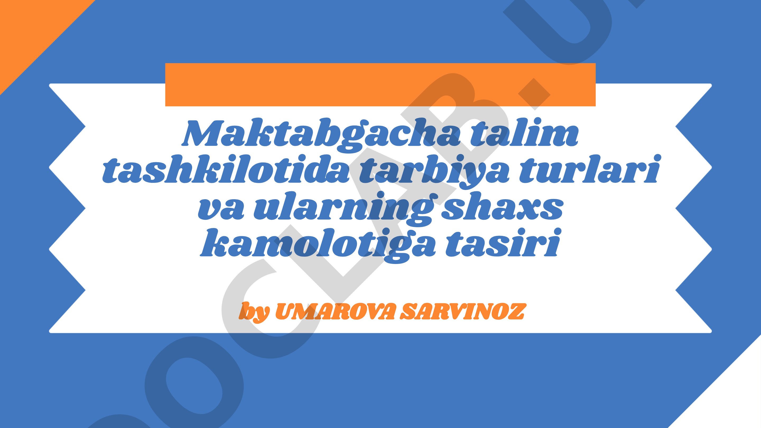 Maktabgacha talim tashkilotida tarbiya turlari va ularning shaxs kamolotiga tasiri