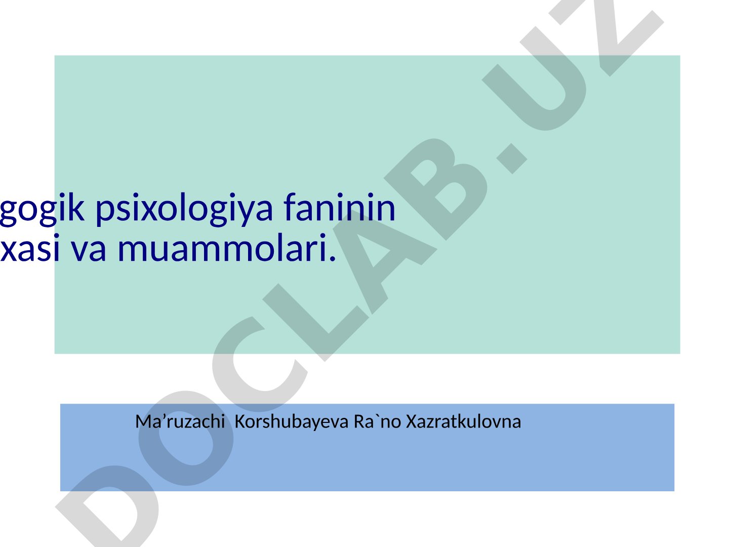 Yosh va pedagogik psixologiya fanining tadqiqot sohasi va muammolari