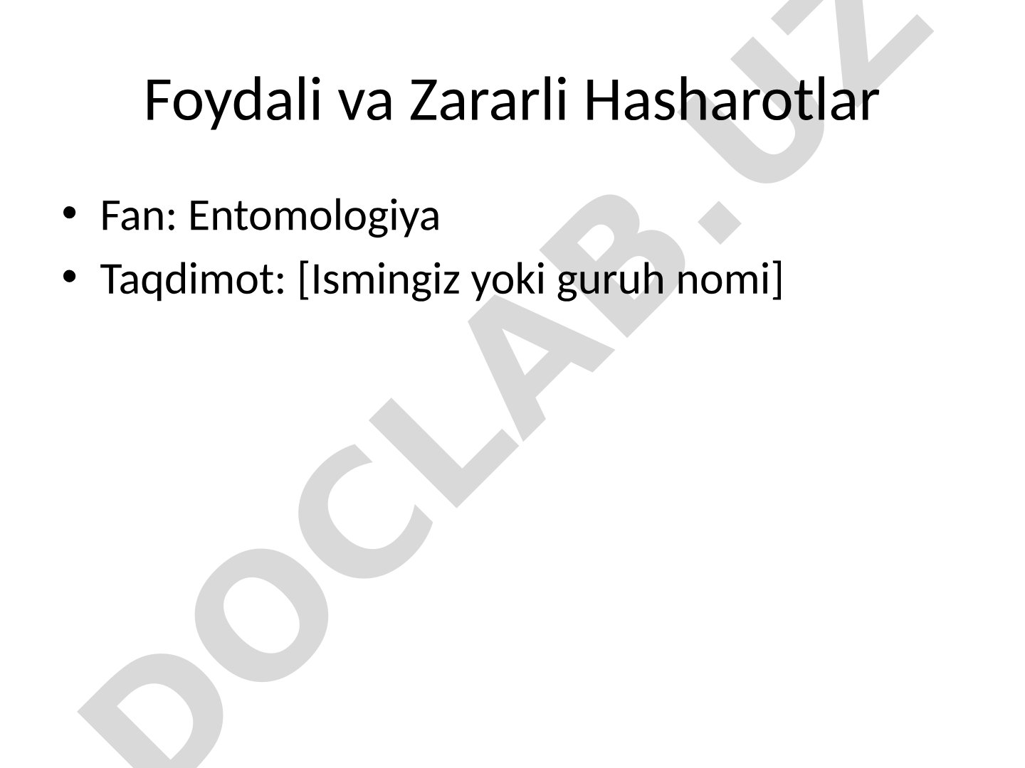 Foydali va Zararli Hasharotlar