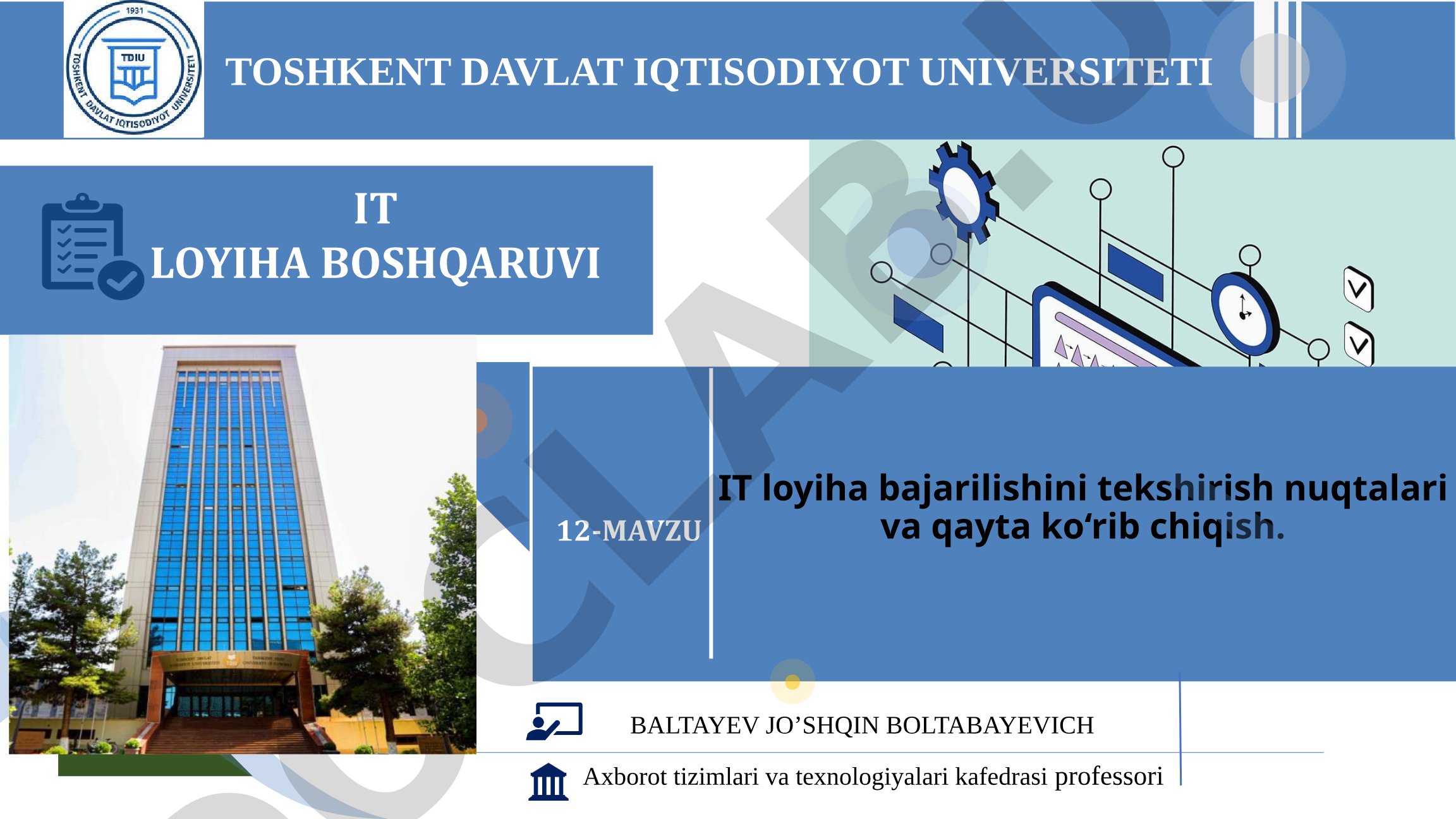 IT loyiha bajarilishini tekshirish nuqtalari va qayta ko‘rib chiqish